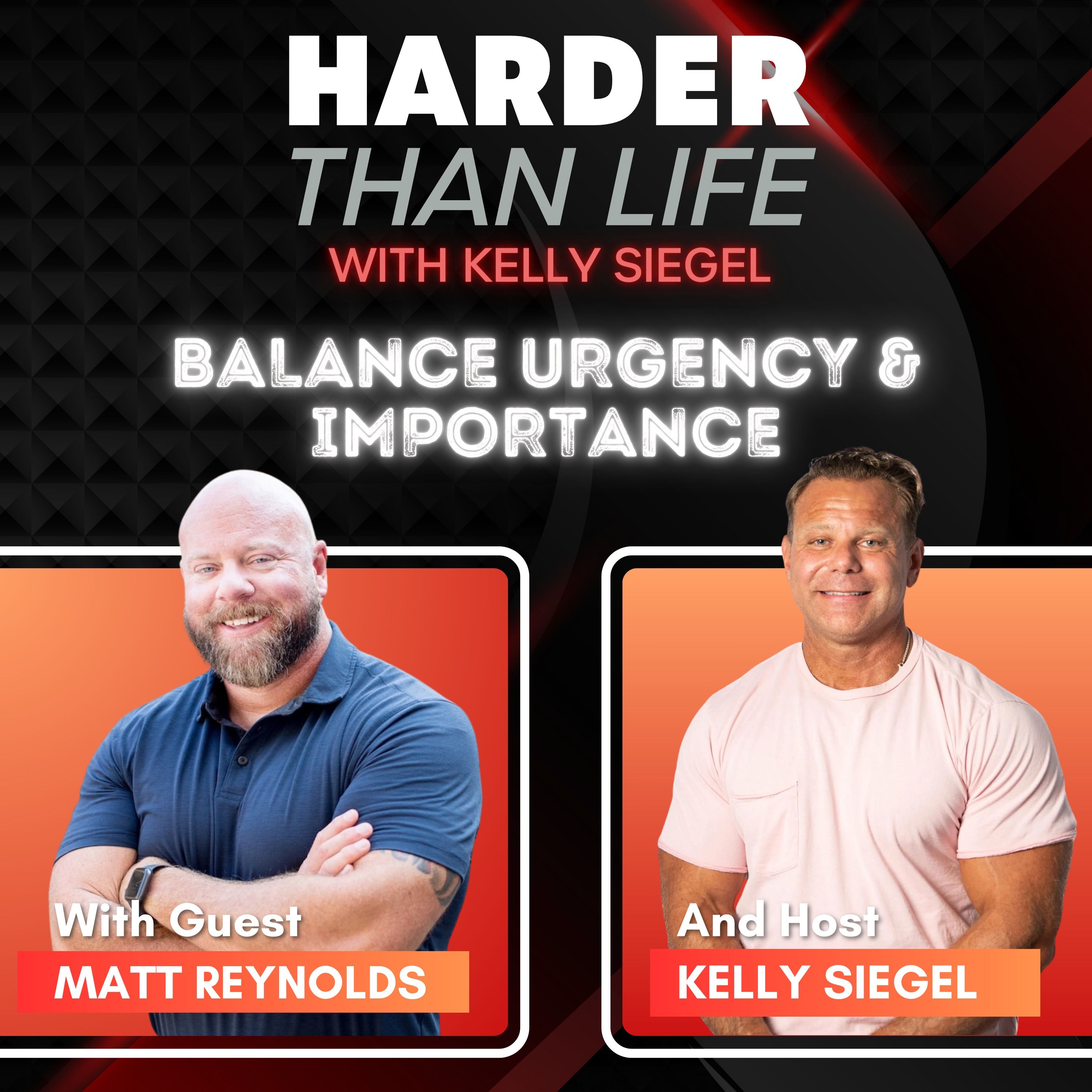 117: Balance Urgency & Importance w/ Matt Reynolds