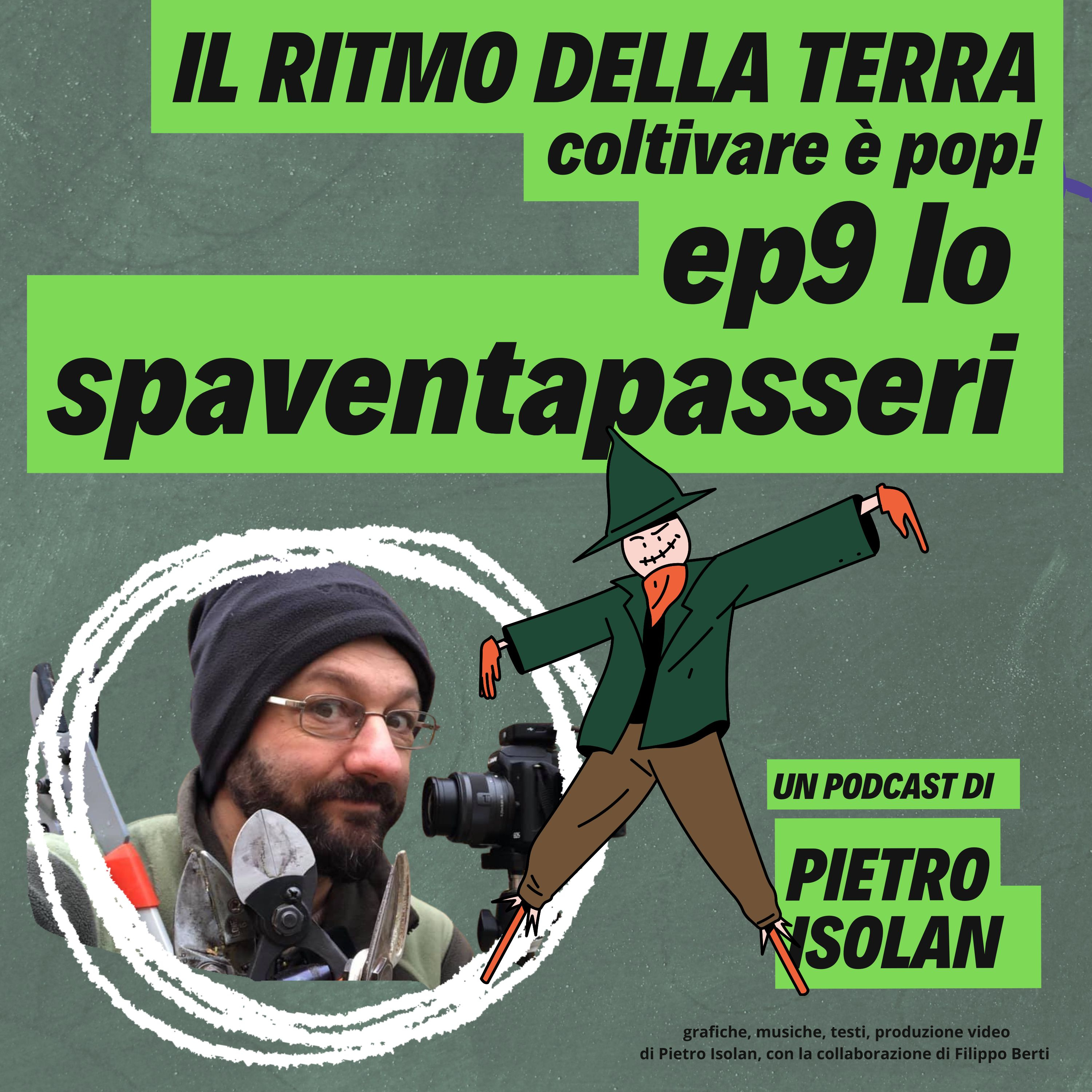 LO SPAVENTAPASSERI - il ritmo della terra coltivare è pop - ep 9