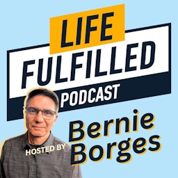 Life Fulfilled Podcast — Rethinking Leadership for Sustainable Performance