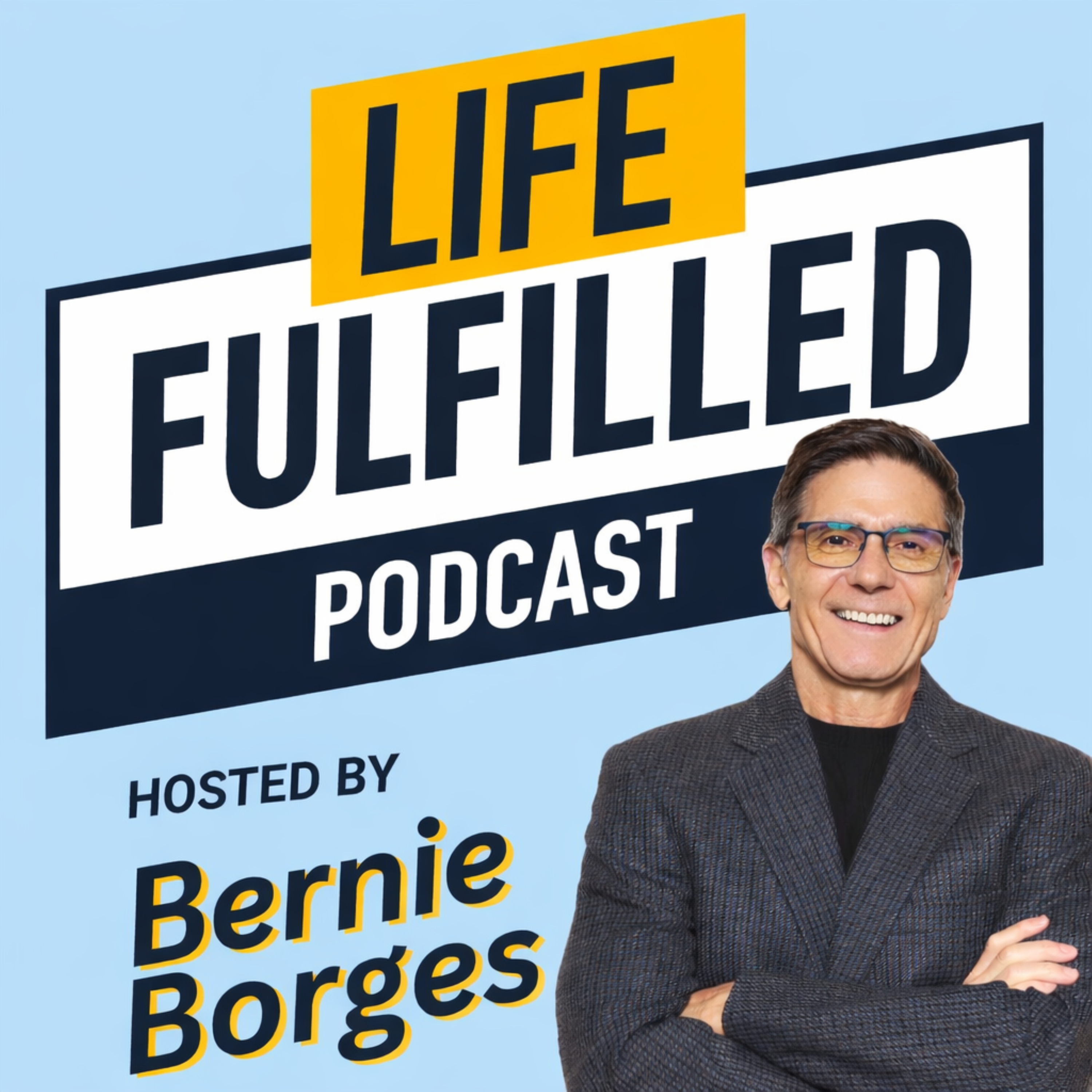 Life Fulfilled Podcast — Where leadership, self awareness and workplace performance actually connect.
