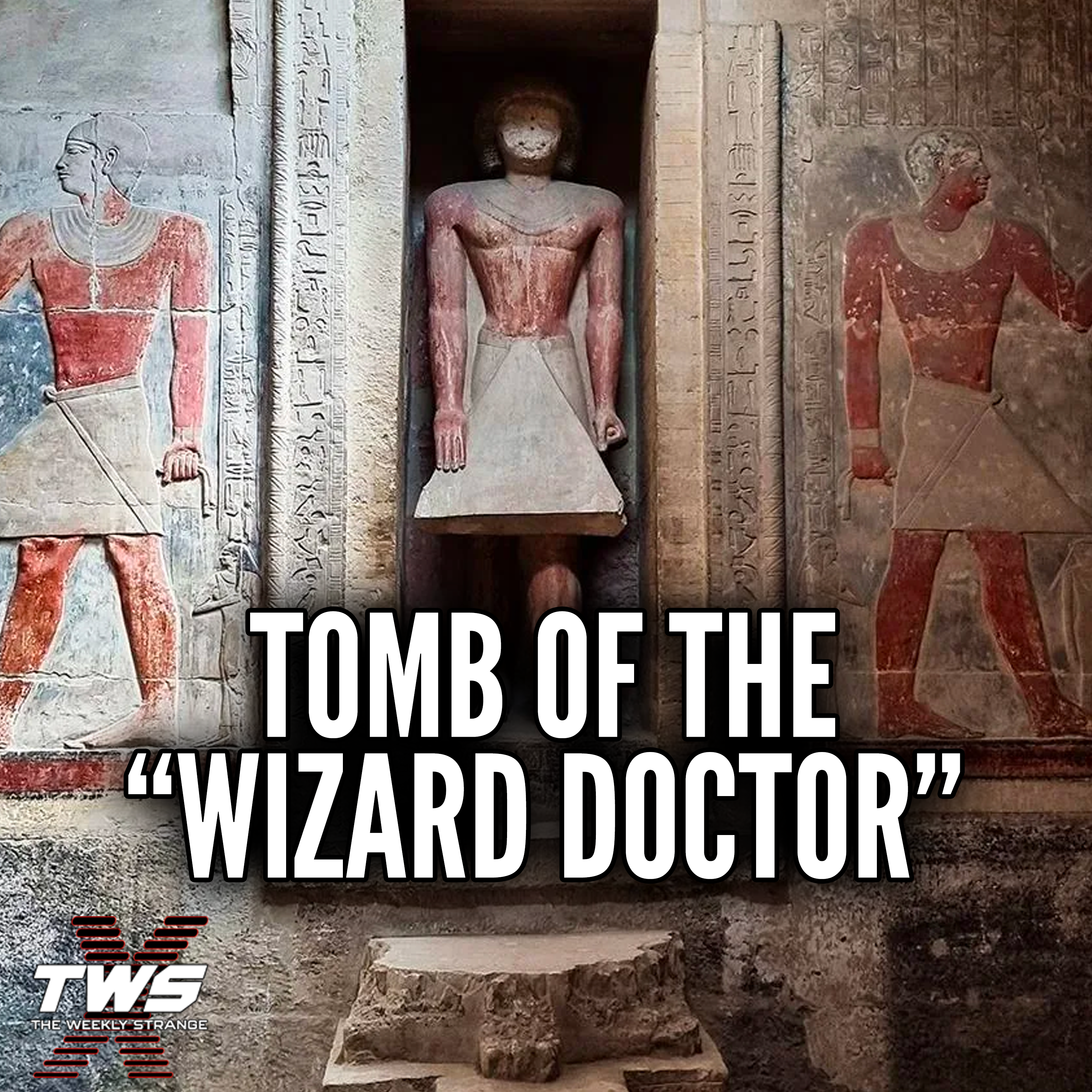 The Wizard Doctor's Tomb: Ancient Egypt Secrets of Medicine and Magic THE WEEKLY STRANGE Episode 40 episode artwork