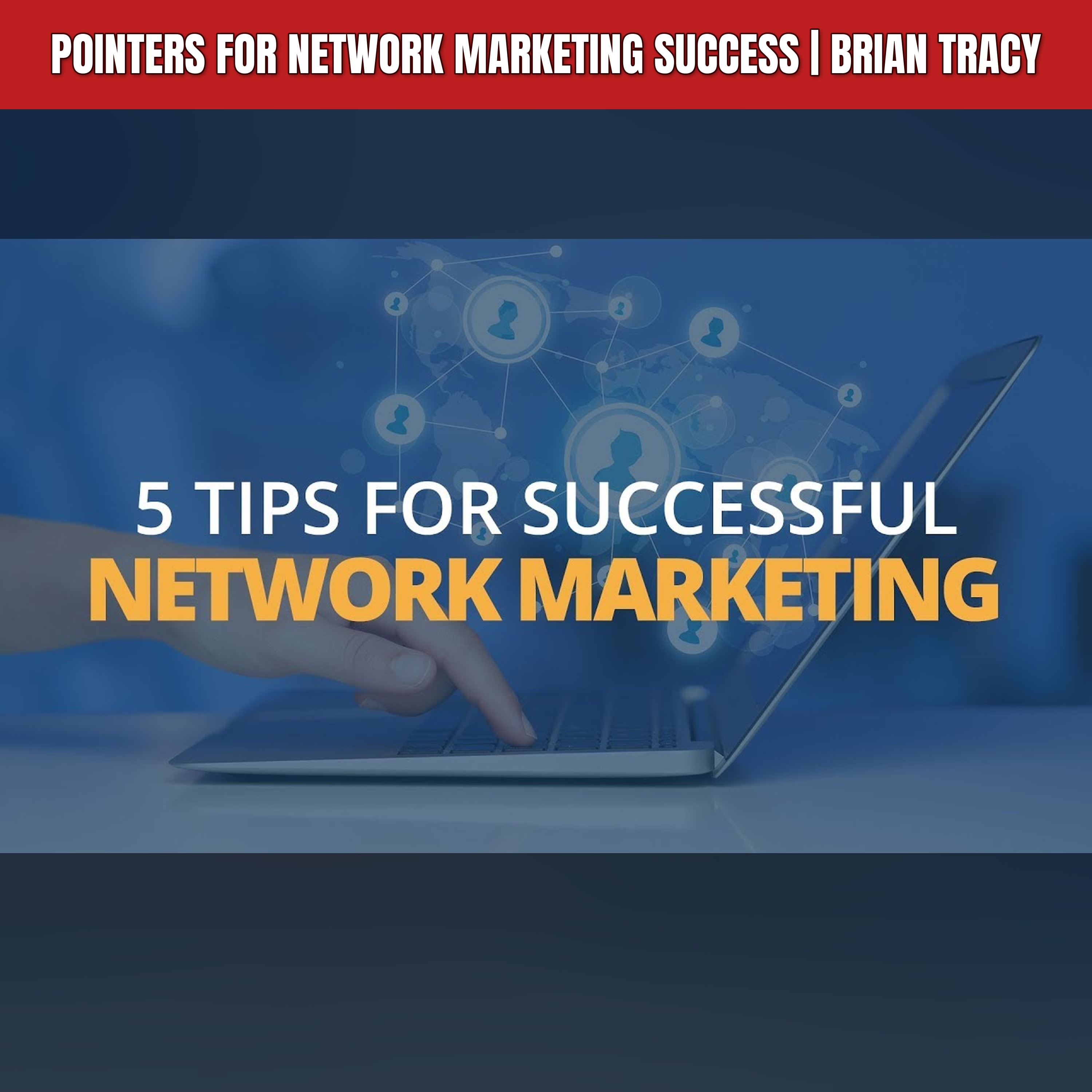 Pointers for Network Marketing Success | Brian Tracy episode artwork