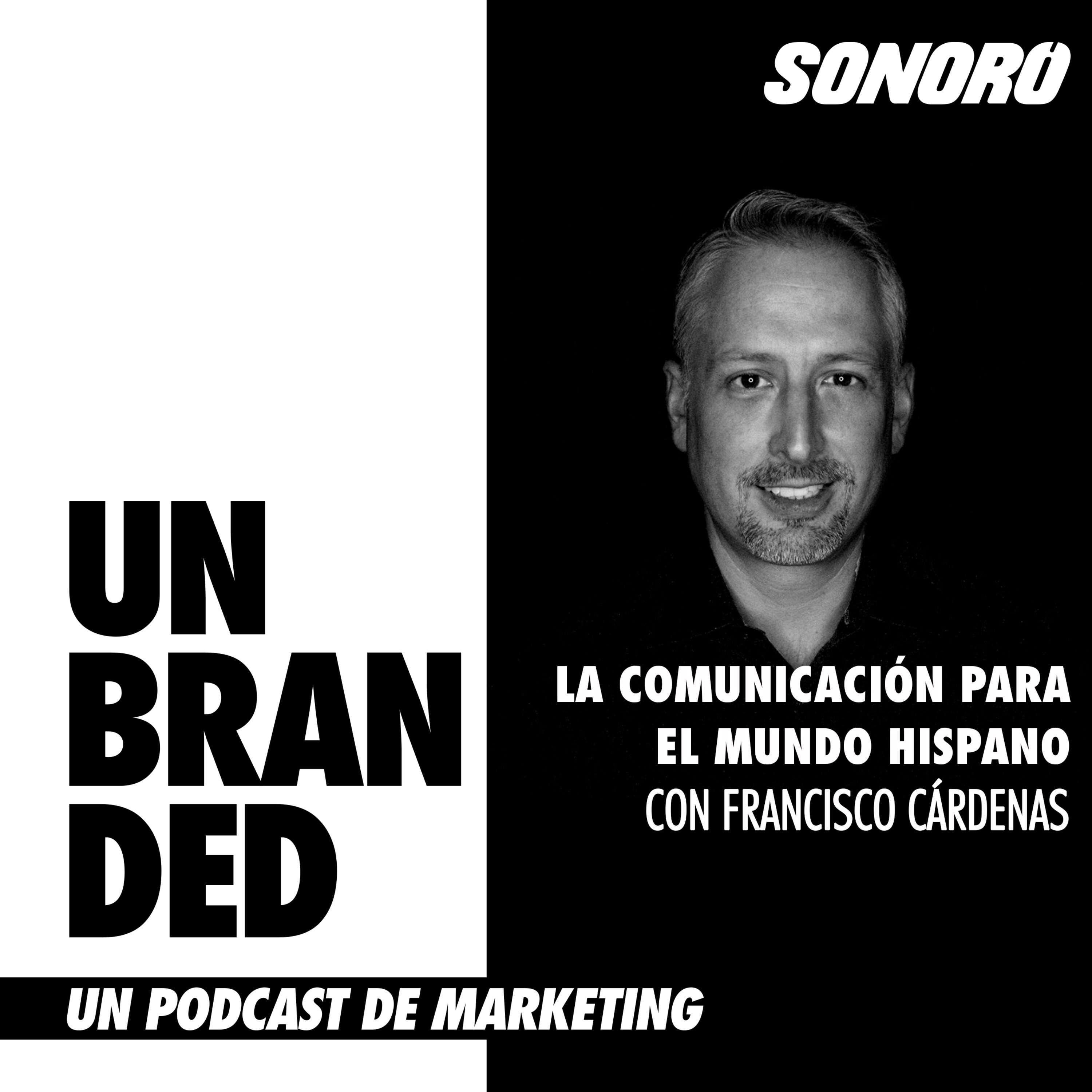 La comunicación para el mundo hispano con Francisco Cárdenas episode artwork