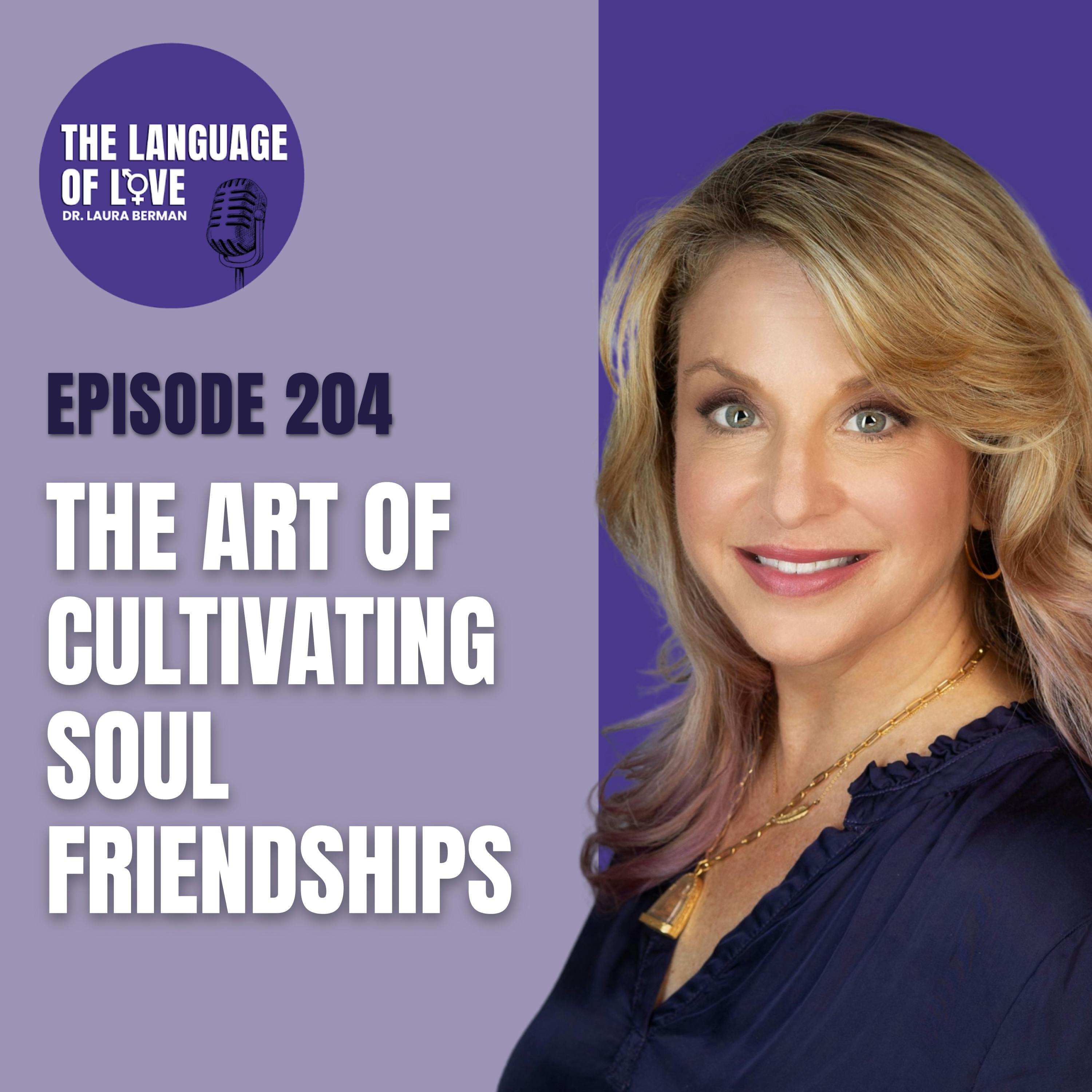 The Art of Cultivating Soul Friendships