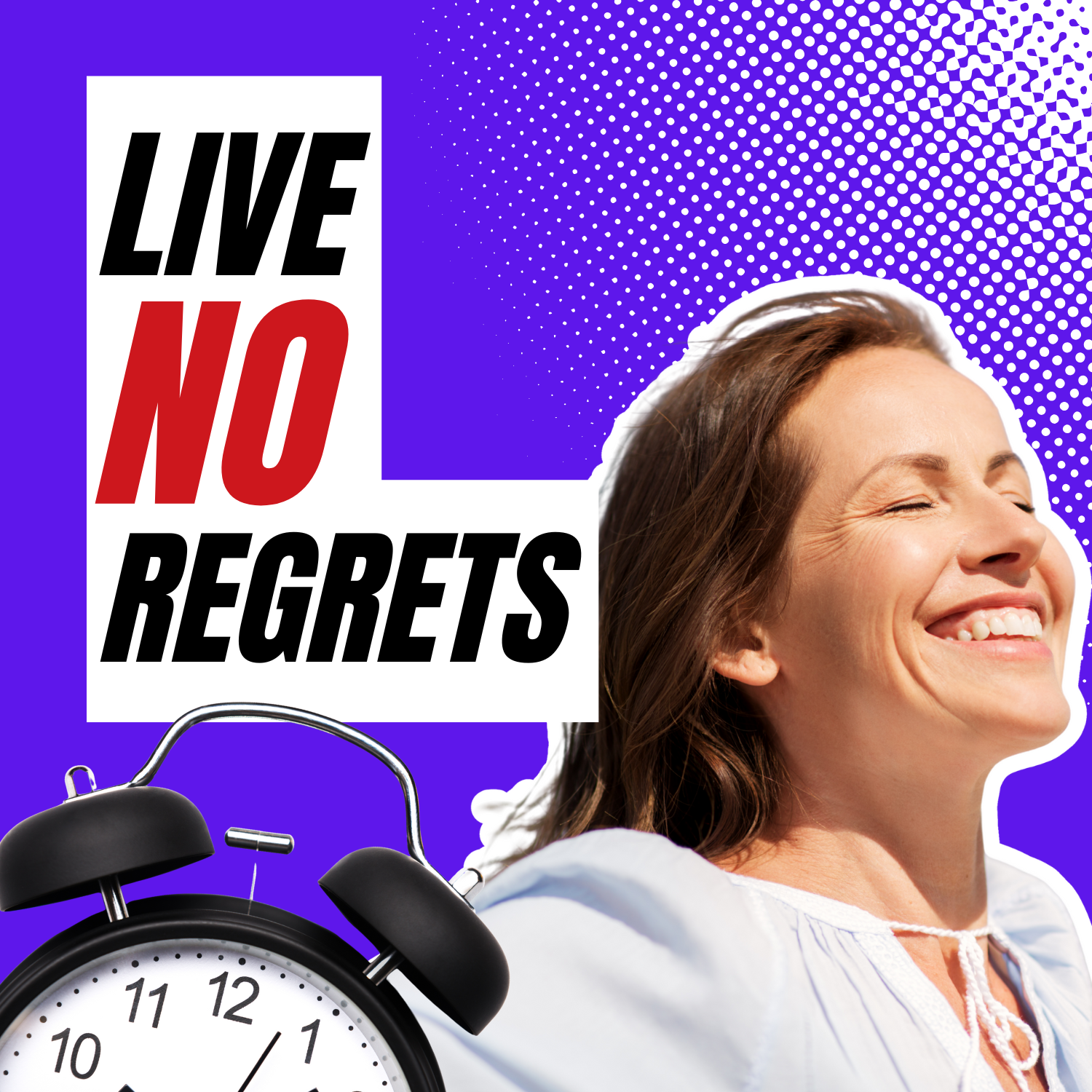 The Secret to Living Without Regrets