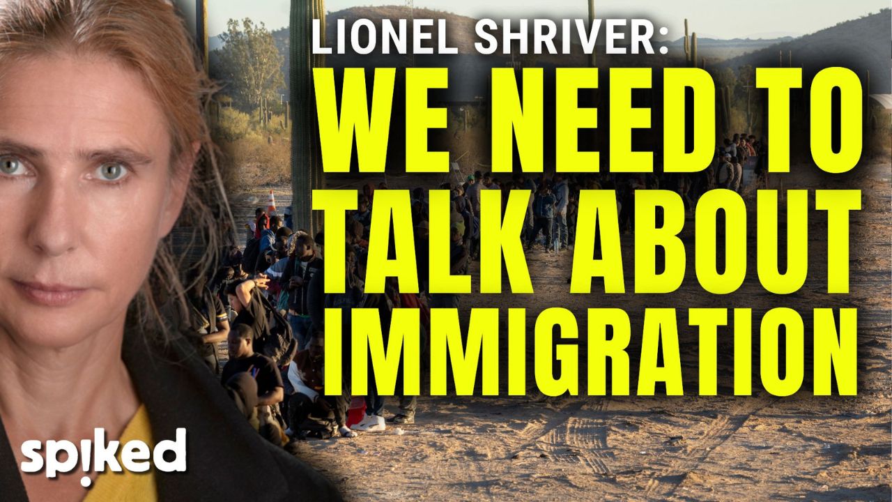 ‘Immigration is the issue of the century’ | Lionel Shriver