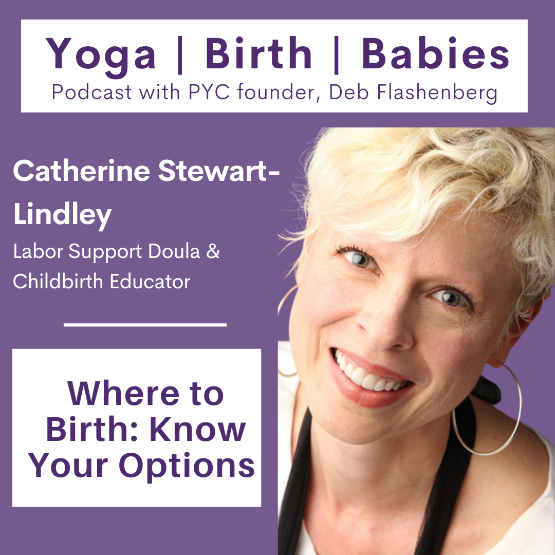 Where to Birth: Know Your Options with Catherine Stewart-Lindley episode artwork