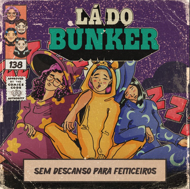 Lá do Bunker 138 - Sem descanso para feiticeiros