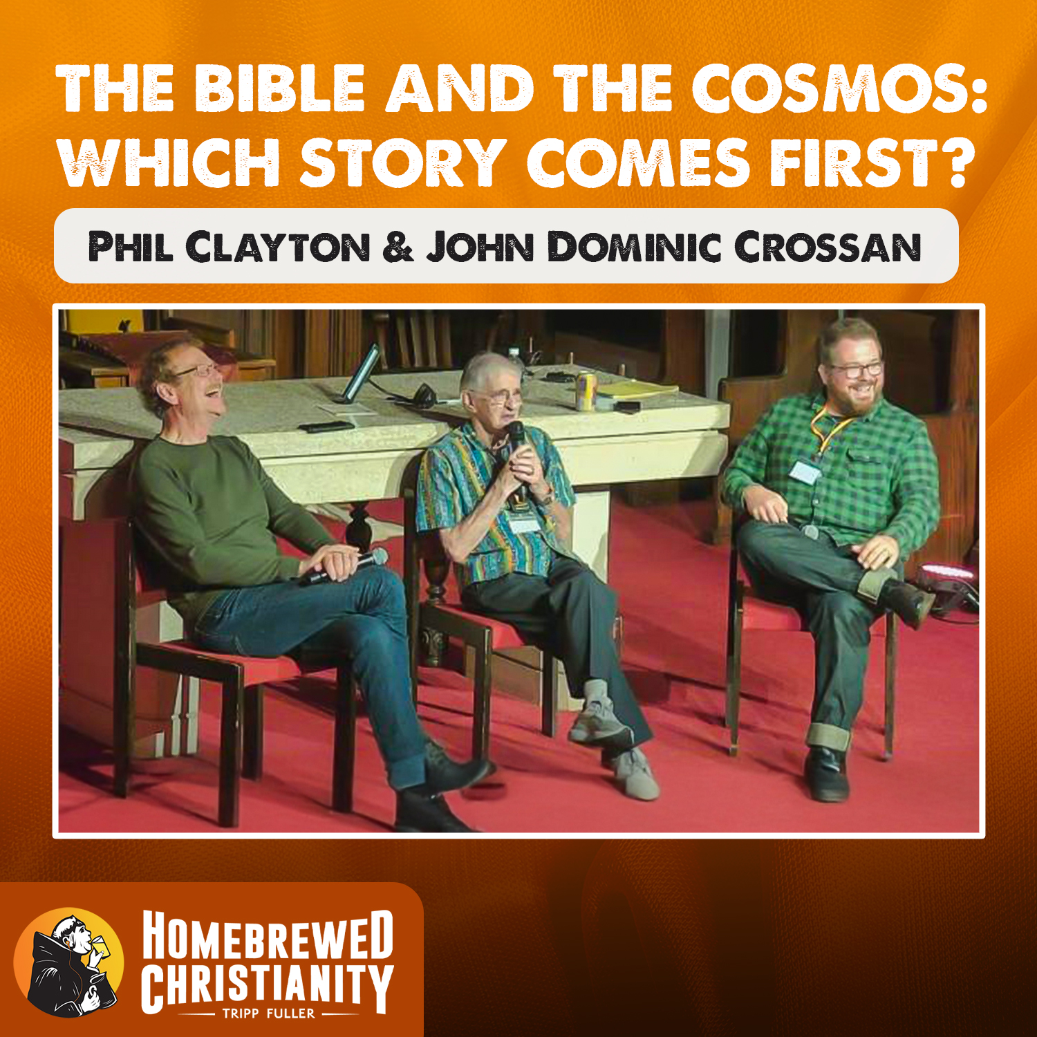 The Bible and the Cosmos: Which Story Comes First? with Dom Crossan & Phil Clayton