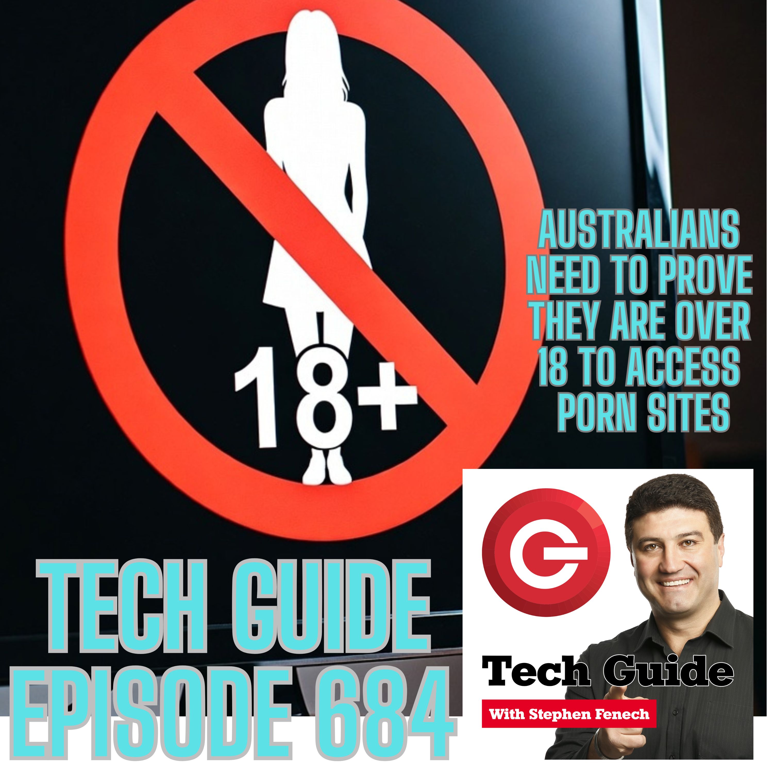 Tech Guide #684 - Australian porn ban - you have to prove you're over 18