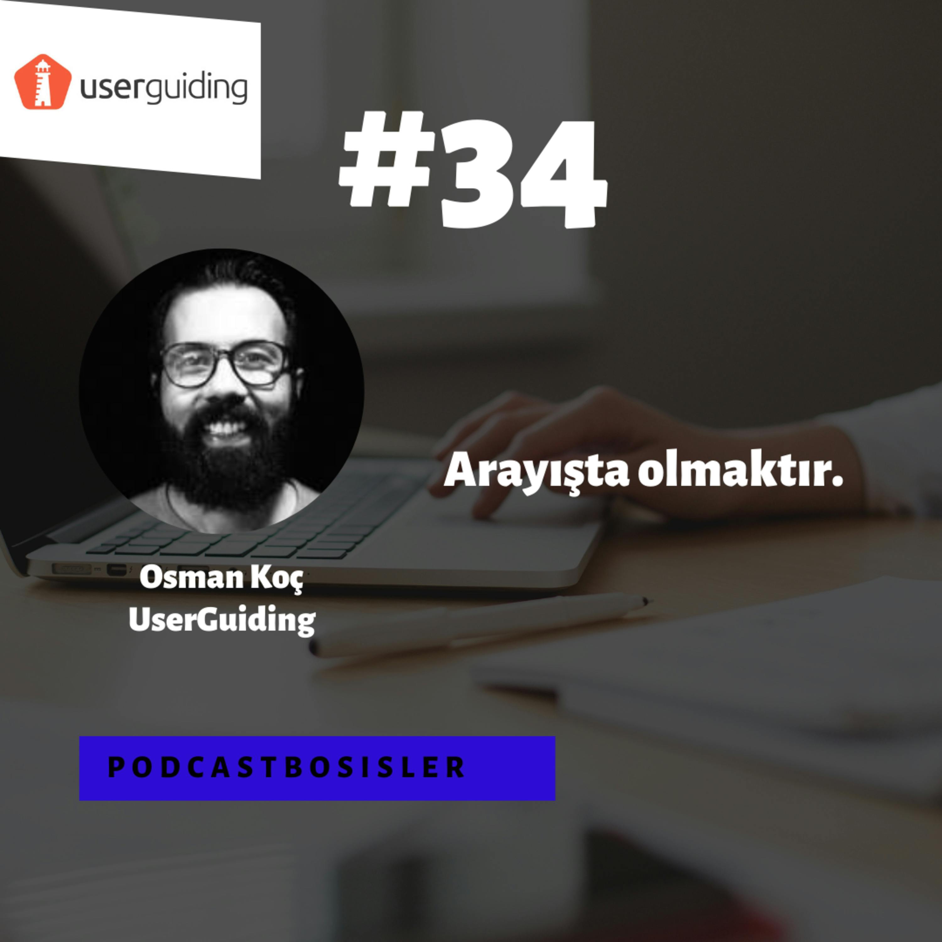 #34 UserGuiding kurucu ortaklarından Osman Koç’la no-code teknolojilerini, girişimciliği, yatırım süreçlerini ve gelecek planlarını konuştuk