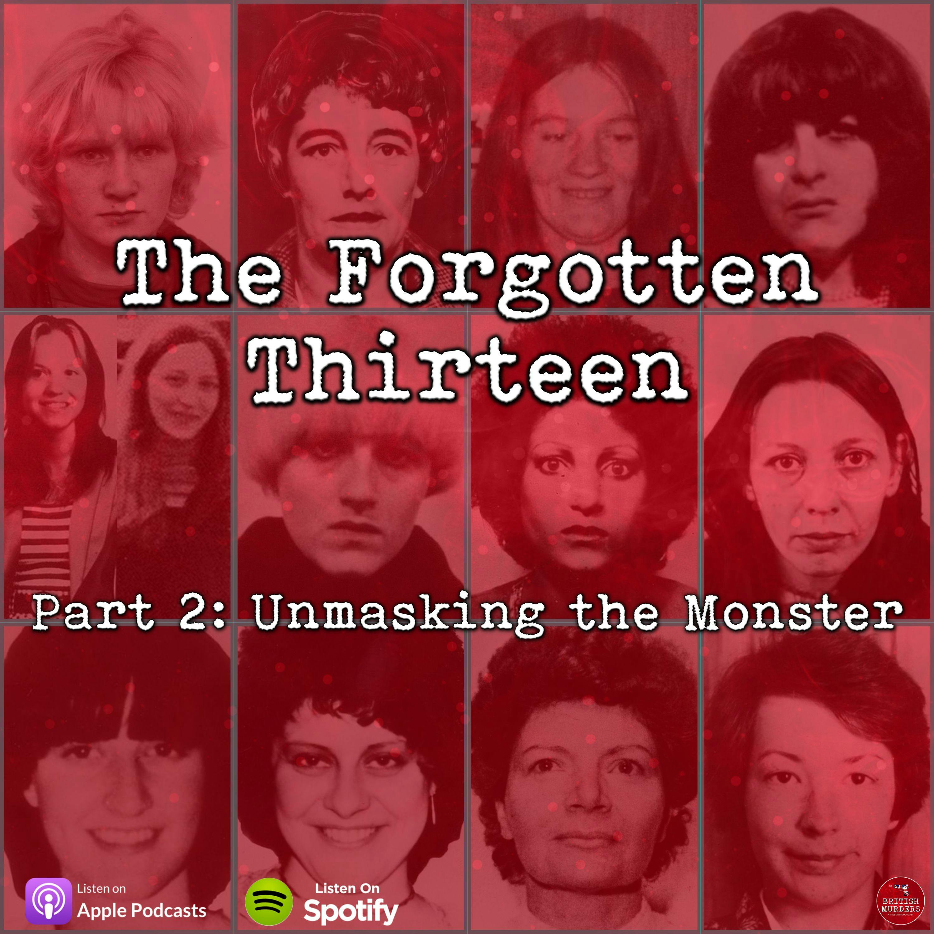 The Forgotten Thirteen | Part 2: Unmasking the Monster The Forgotten Thirteen | Part 2: Unmasking the Monster