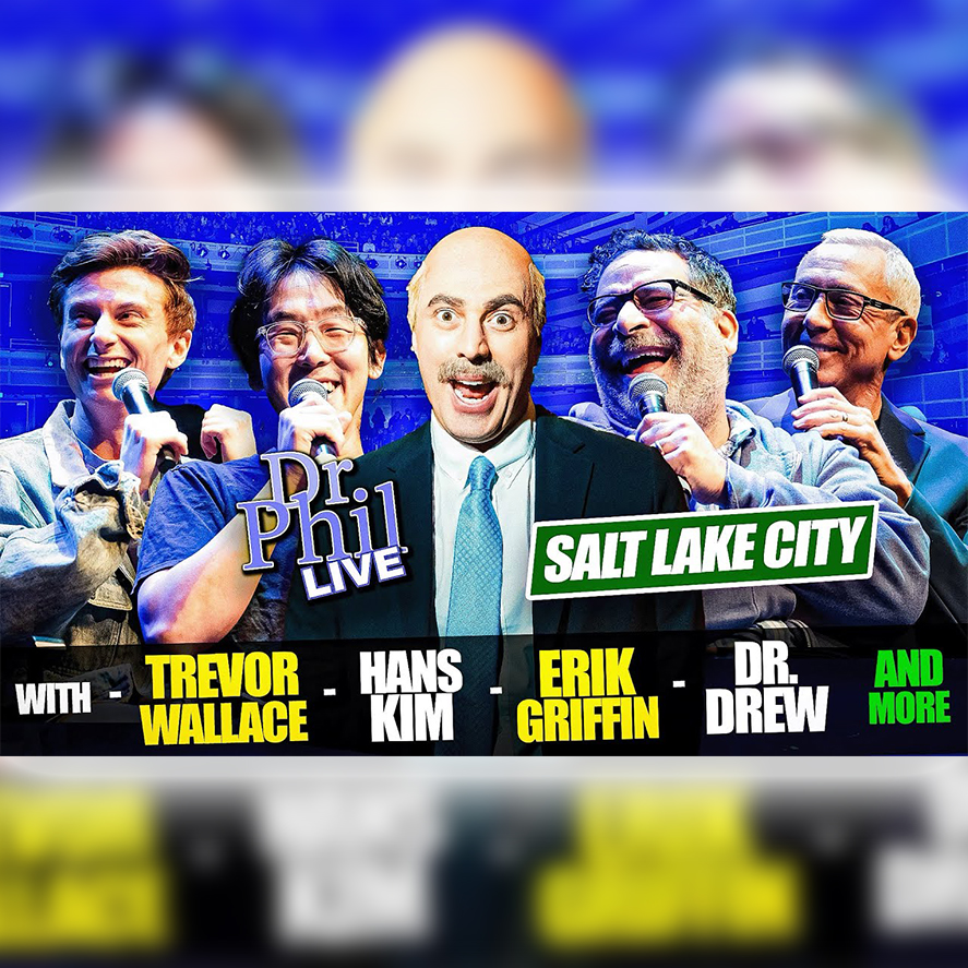 #833 Dr Phil LIVE in Salt Lake City! With Trevor Wallace, Hans Kim, Erik Griffin and Dr. Drew