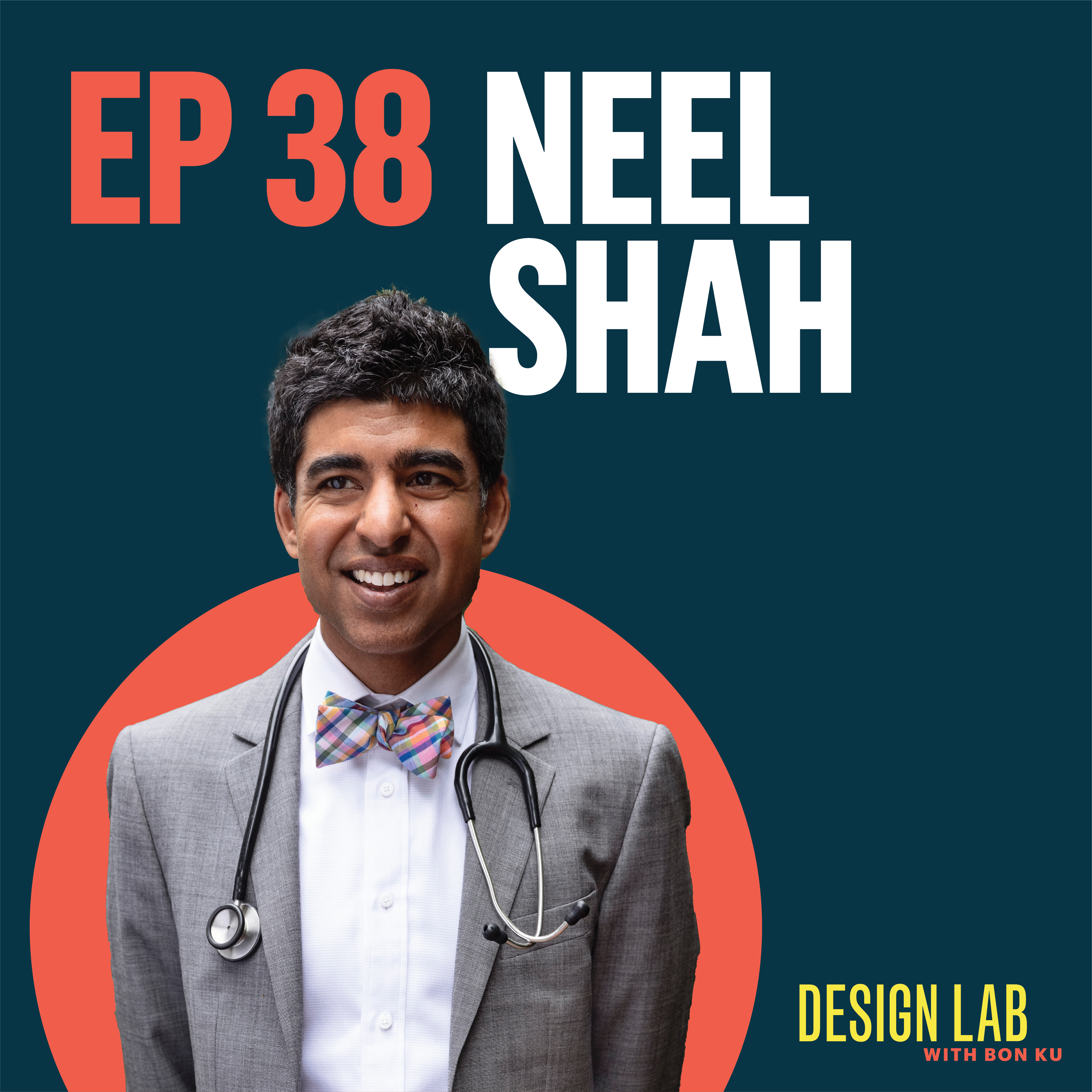 EP 38: Designing Childbirth | Neel Shah episode artwork