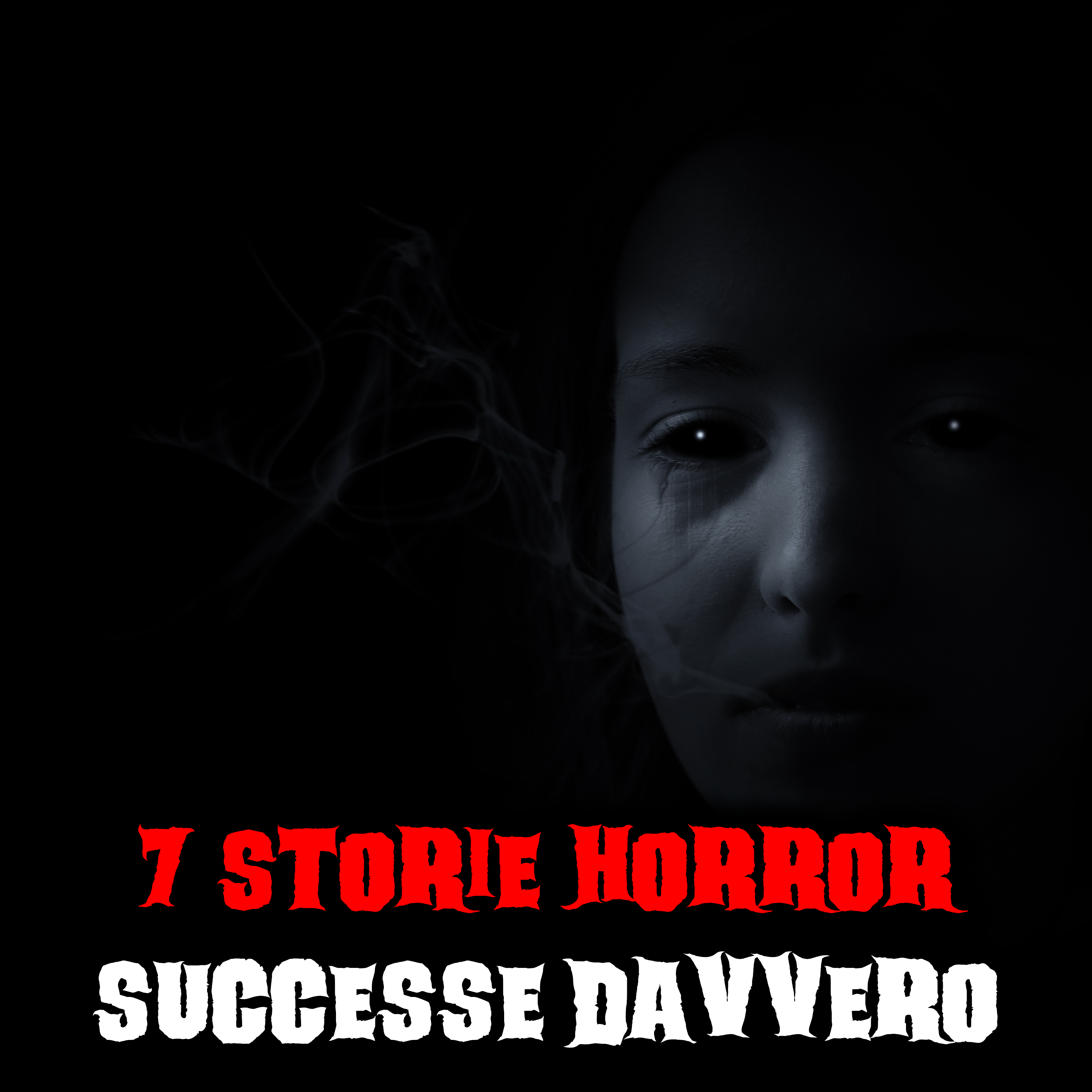 7 Storie Horror successe davvero episode artwork