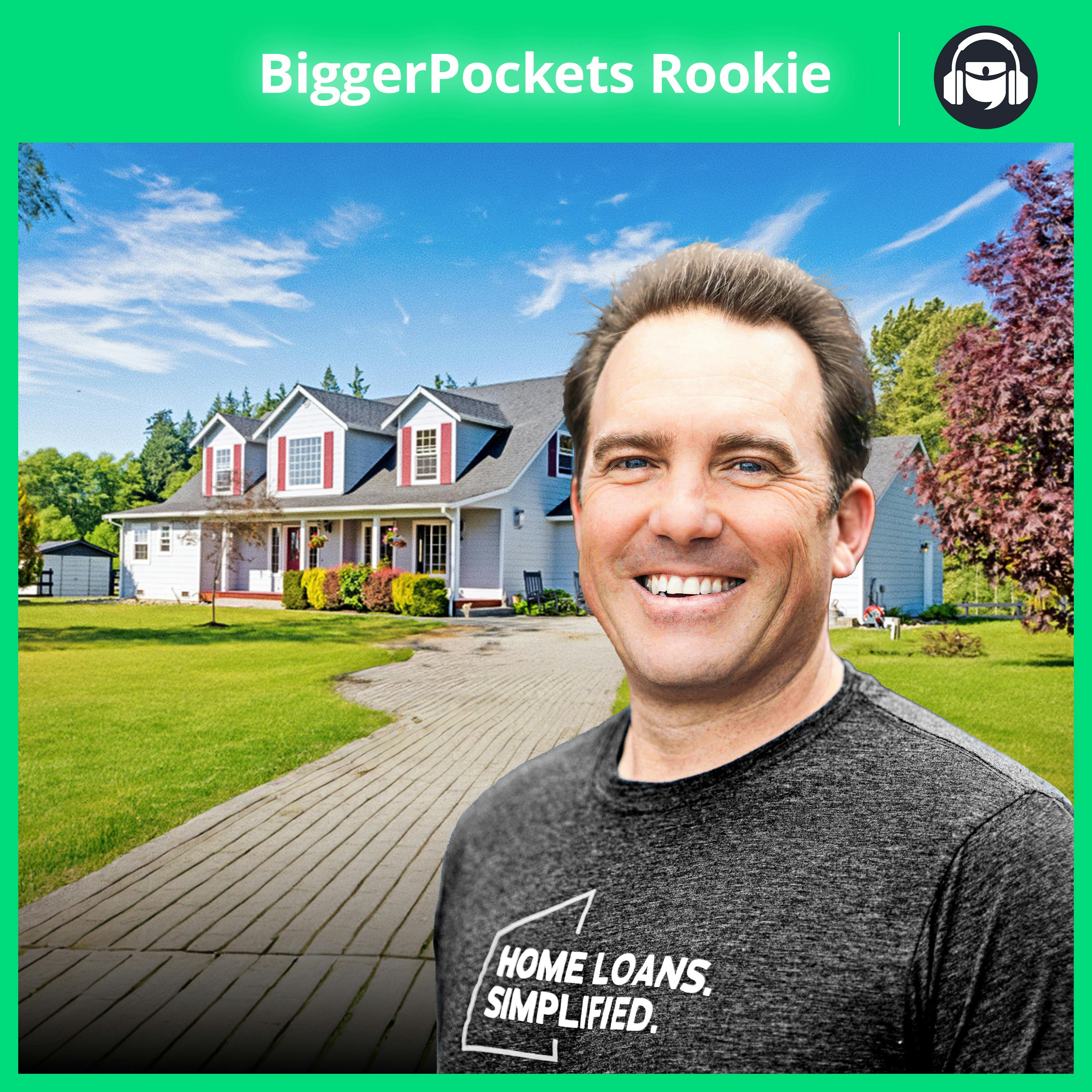 409: Fundamentals of Funding: How to Get Approved for a Mortgage (Step-by-Step) w/Jeff Welgan
