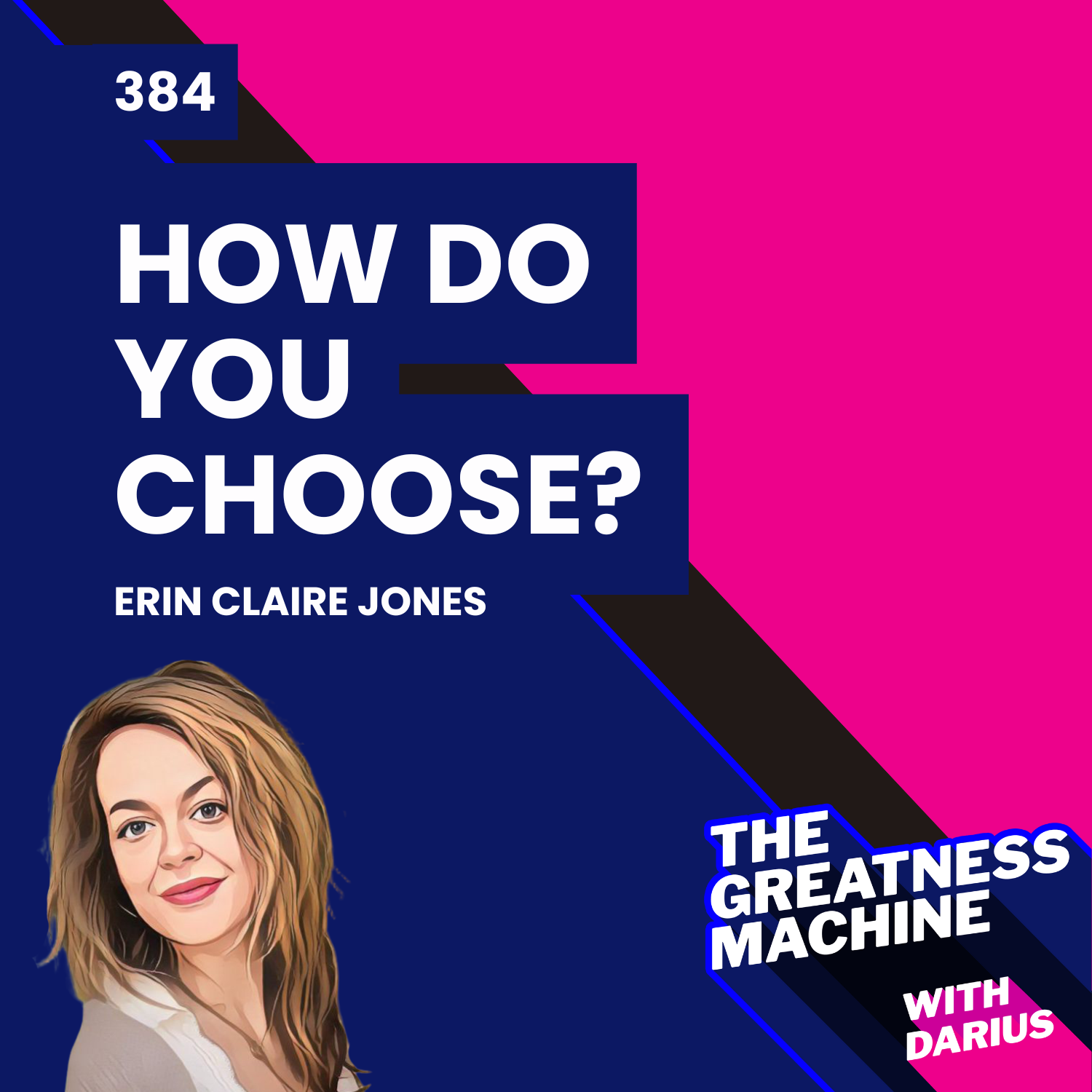 384 | Erin Claire Jones | How Do You Choose?: A Human Design Guide to What's Best for You at Work, in Love, and in Life episode artwork