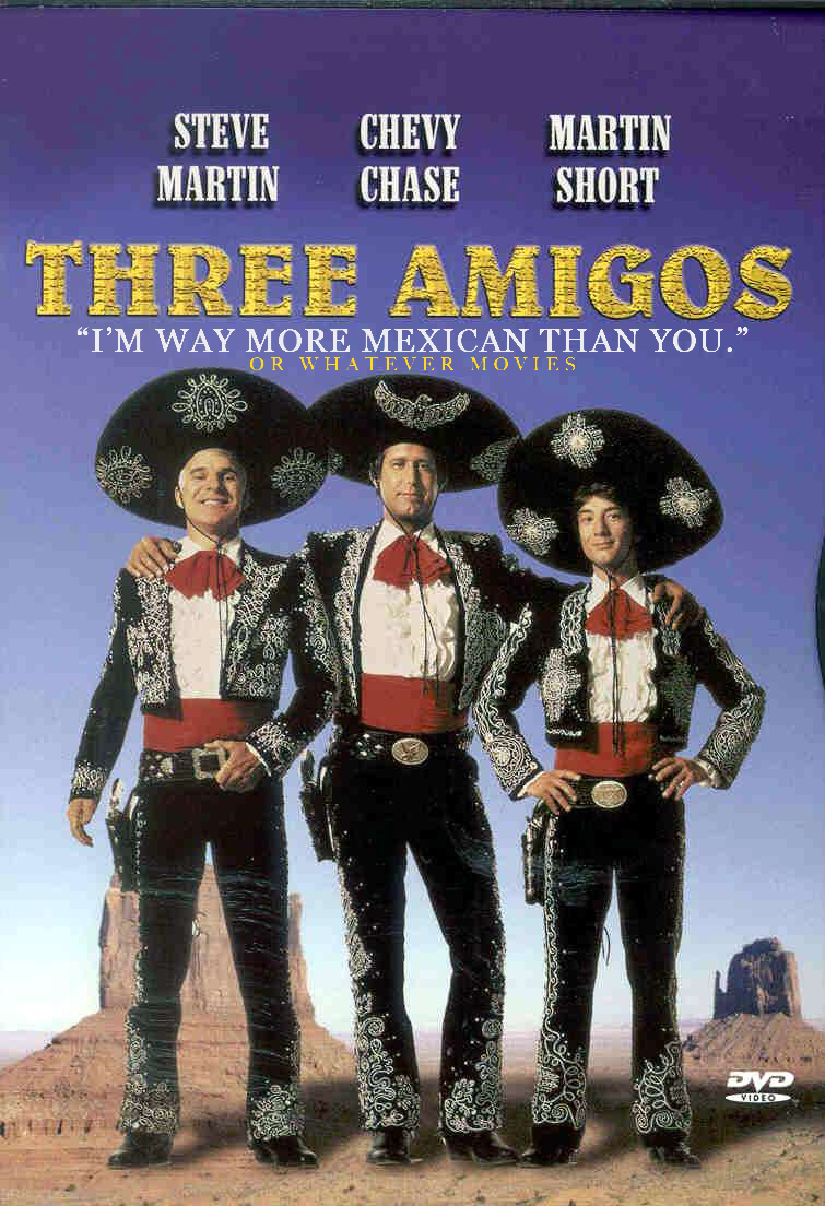 ¡THREE AMIGOS!  | Or Whatever Movies | Bonus 24 episode artwork