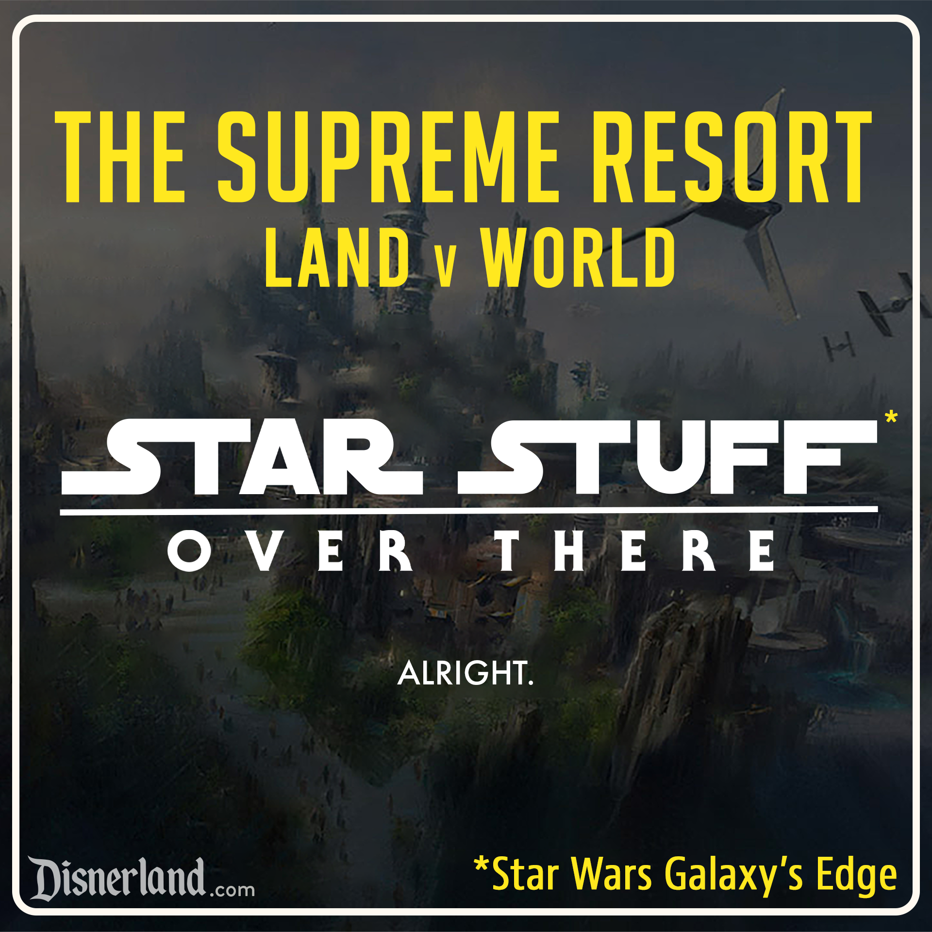 The Case of Star Wars Galaxy's Edge: Episode IV: A New Land: Disneyland v Hollywood Studios episode artwork