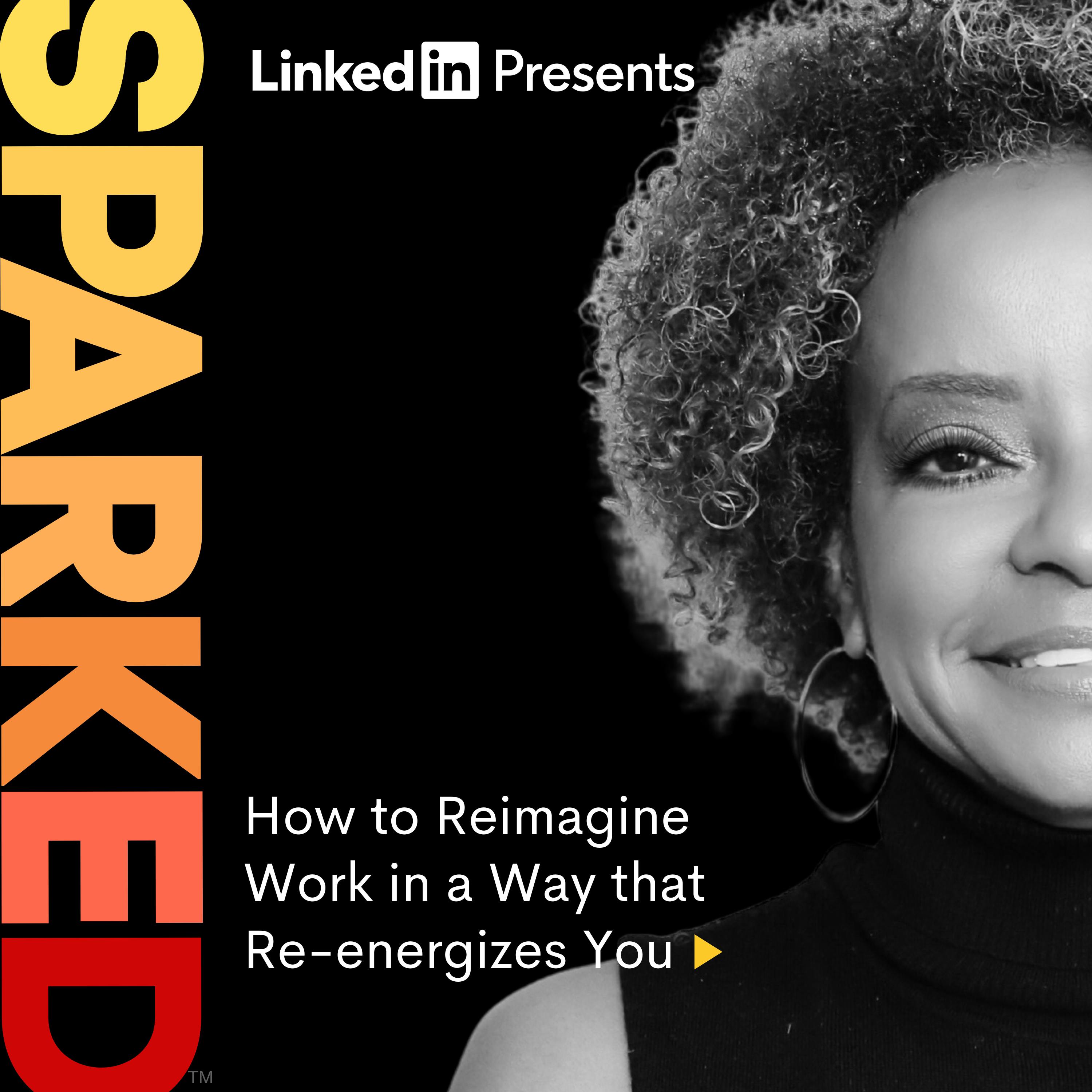 How to Reimagine Work in a Way that Re-energizes You Image