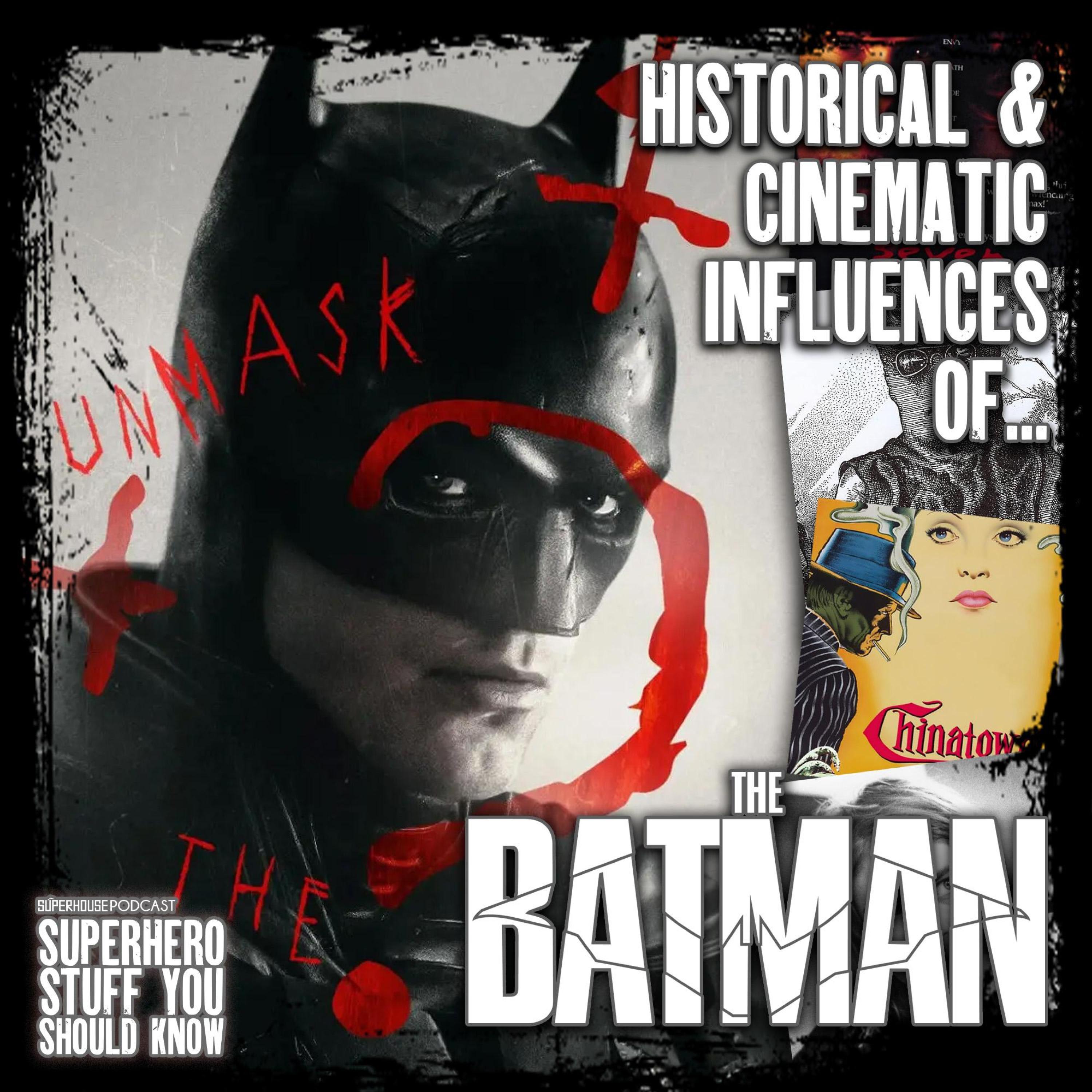 The Historical & Cinematic Influences of The Batman (SPOILERS) episode artwork