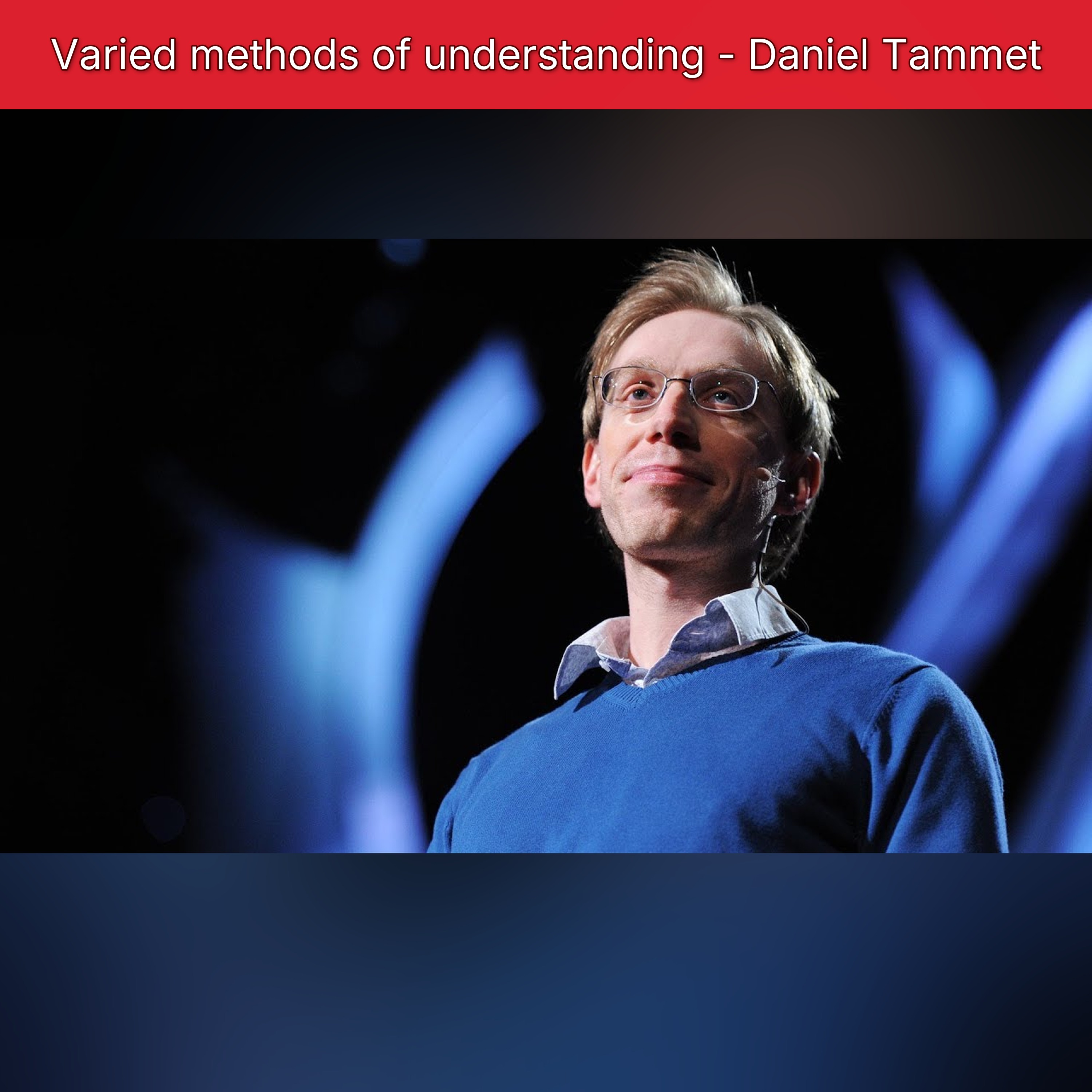 Varied methods of understanding - Daniel Tammet episode artwork