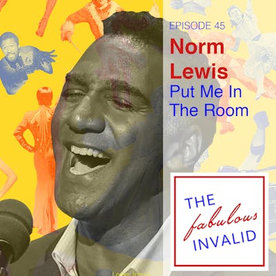 Episode 45: Norm Lewis: Put Me In The Room