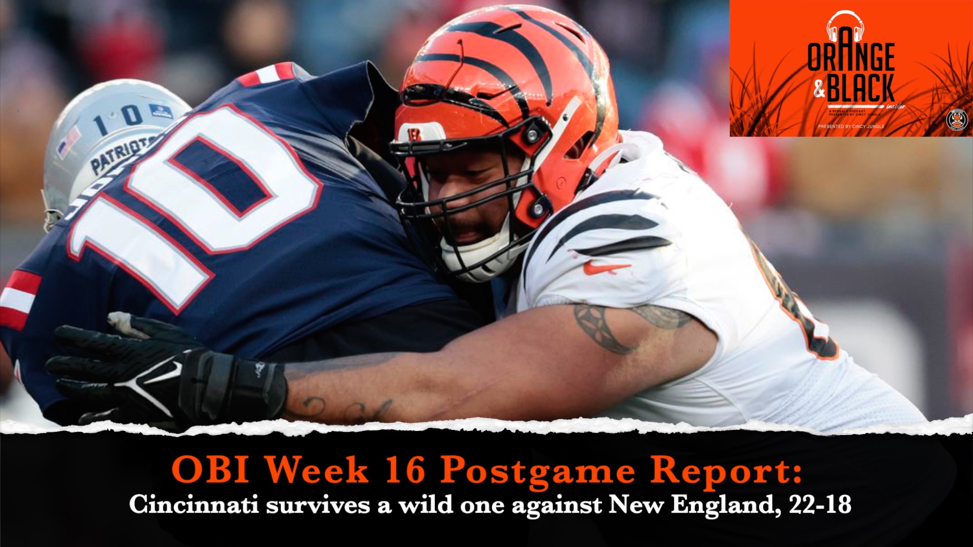 OBI Week 16 Postgame report: Bengals eke past New England, 22-18 episode artwork