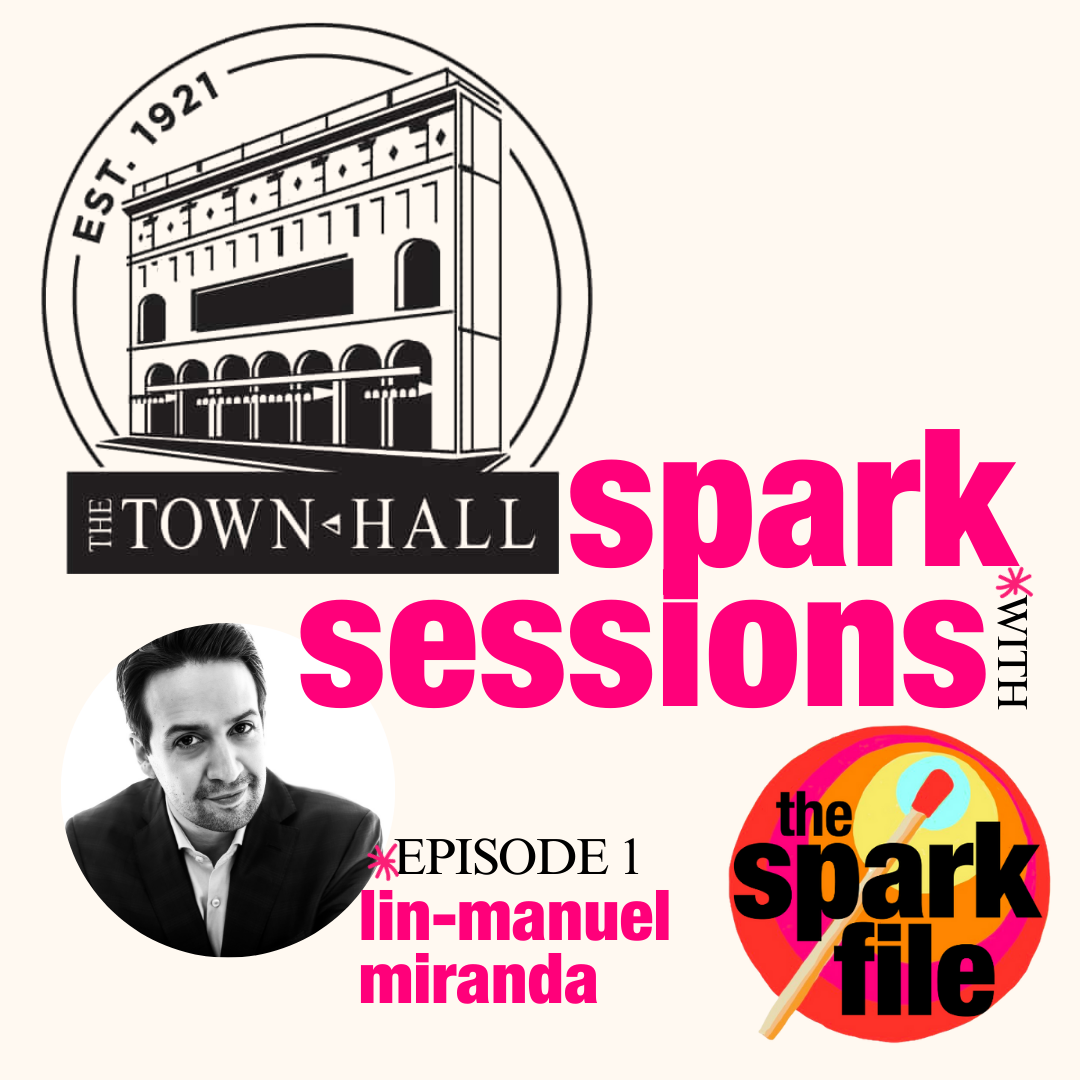 S6E1 - Lin-Manuel Miranda / The Town Hall Spark Sessions