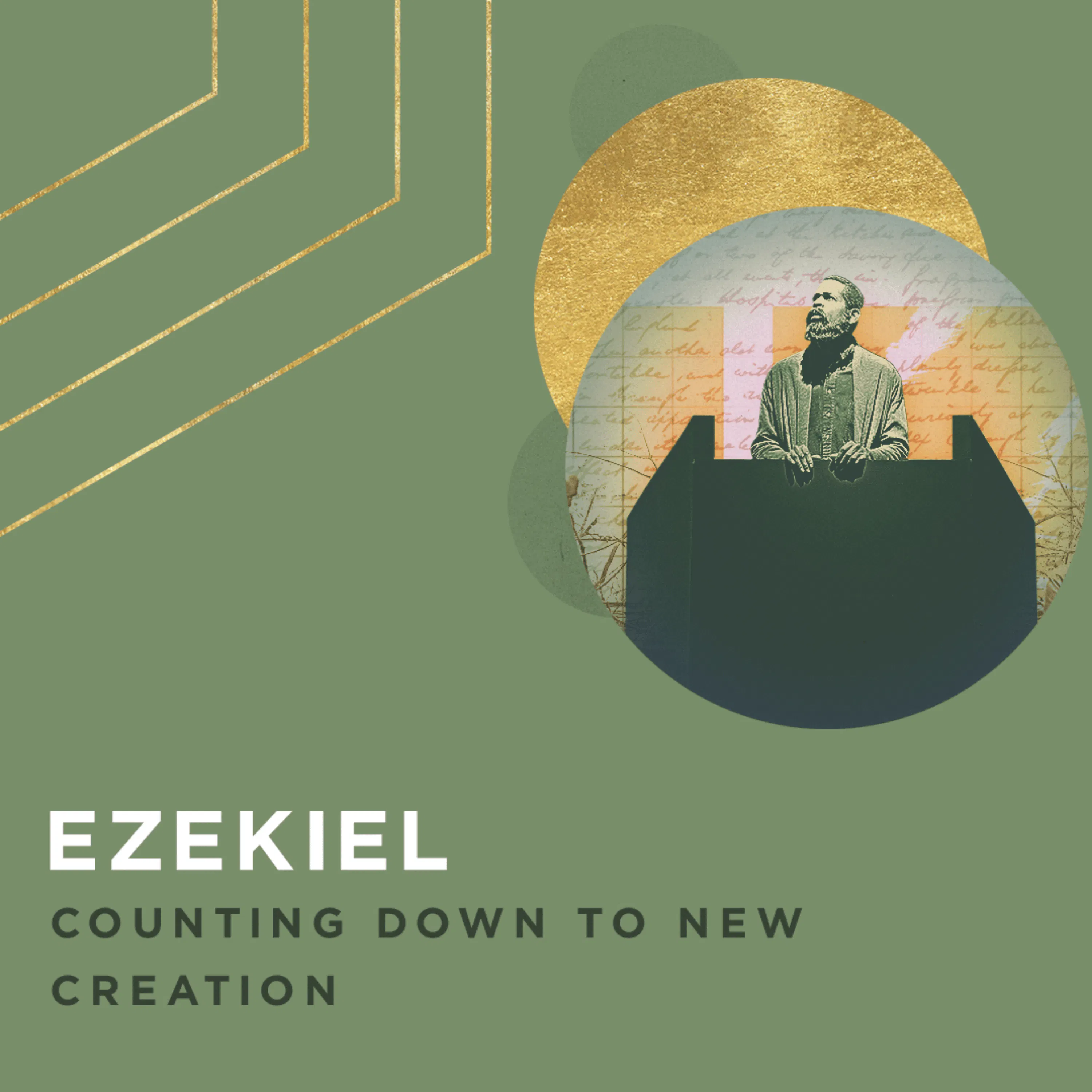 Ezekiel Overview: Counting Down to New Creation