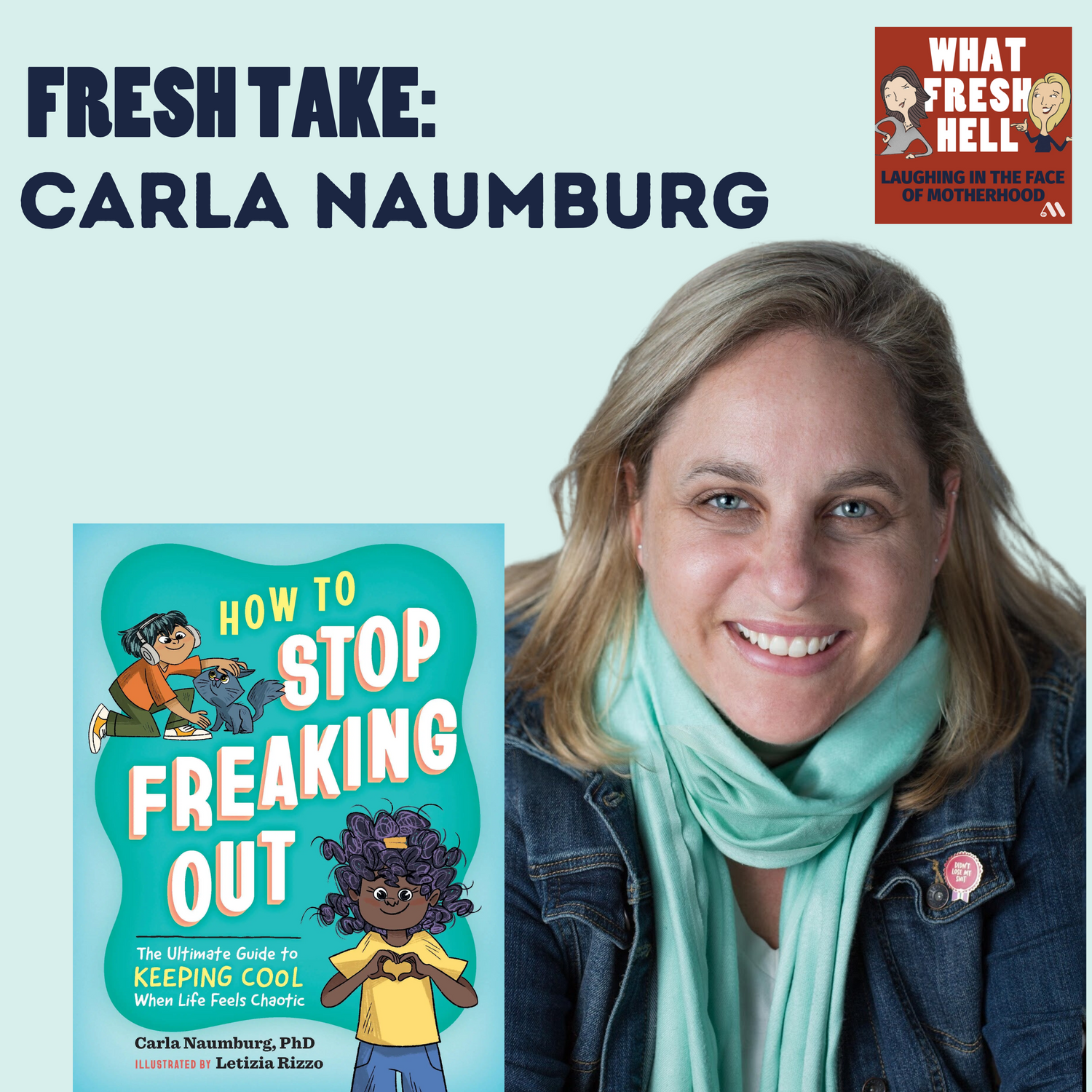 Fresh Take: Carla Naumburg Tells Kids How to Stop Freaking Out