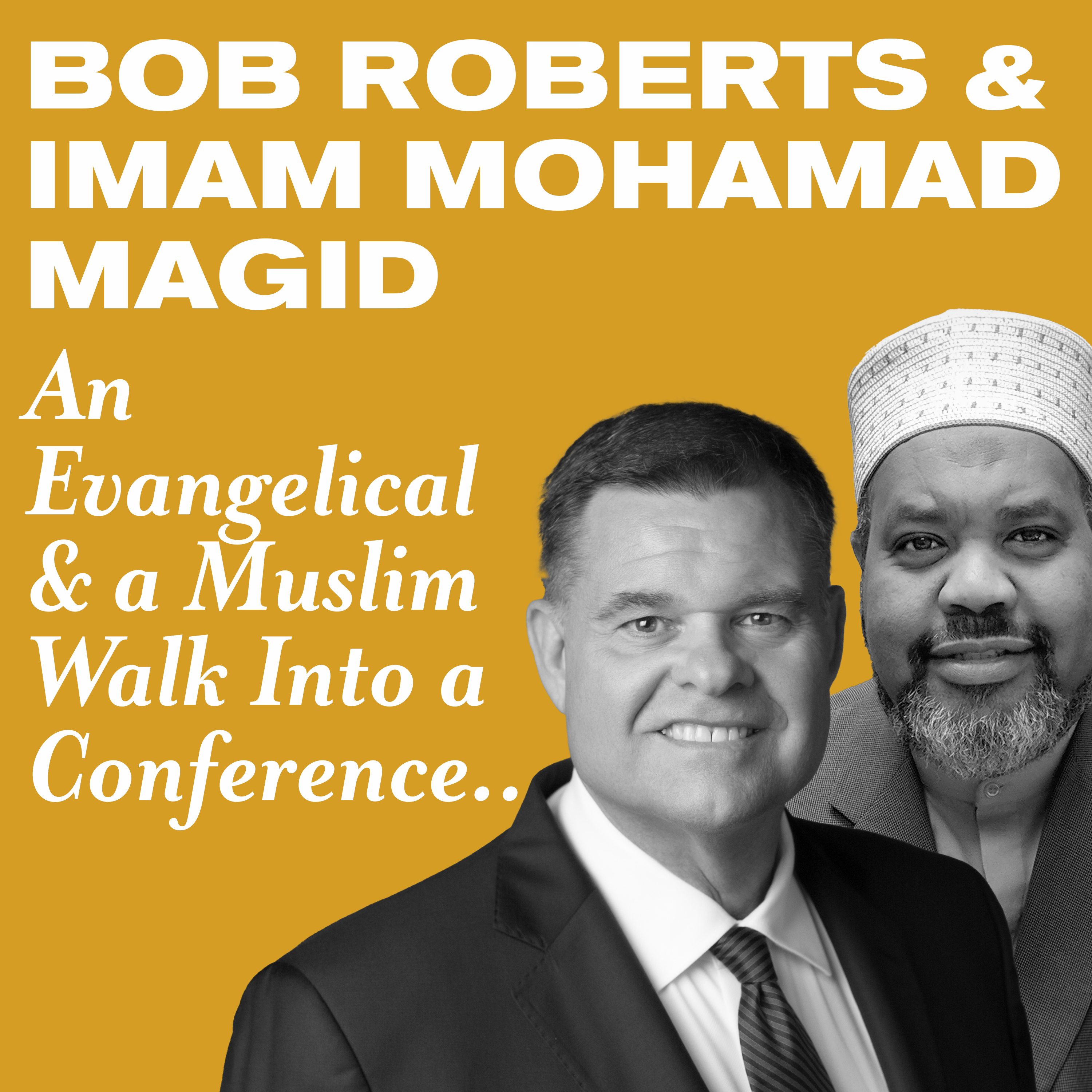 Thumbnail for "An Evangelical and a Muslim Walk Into a Conference...".