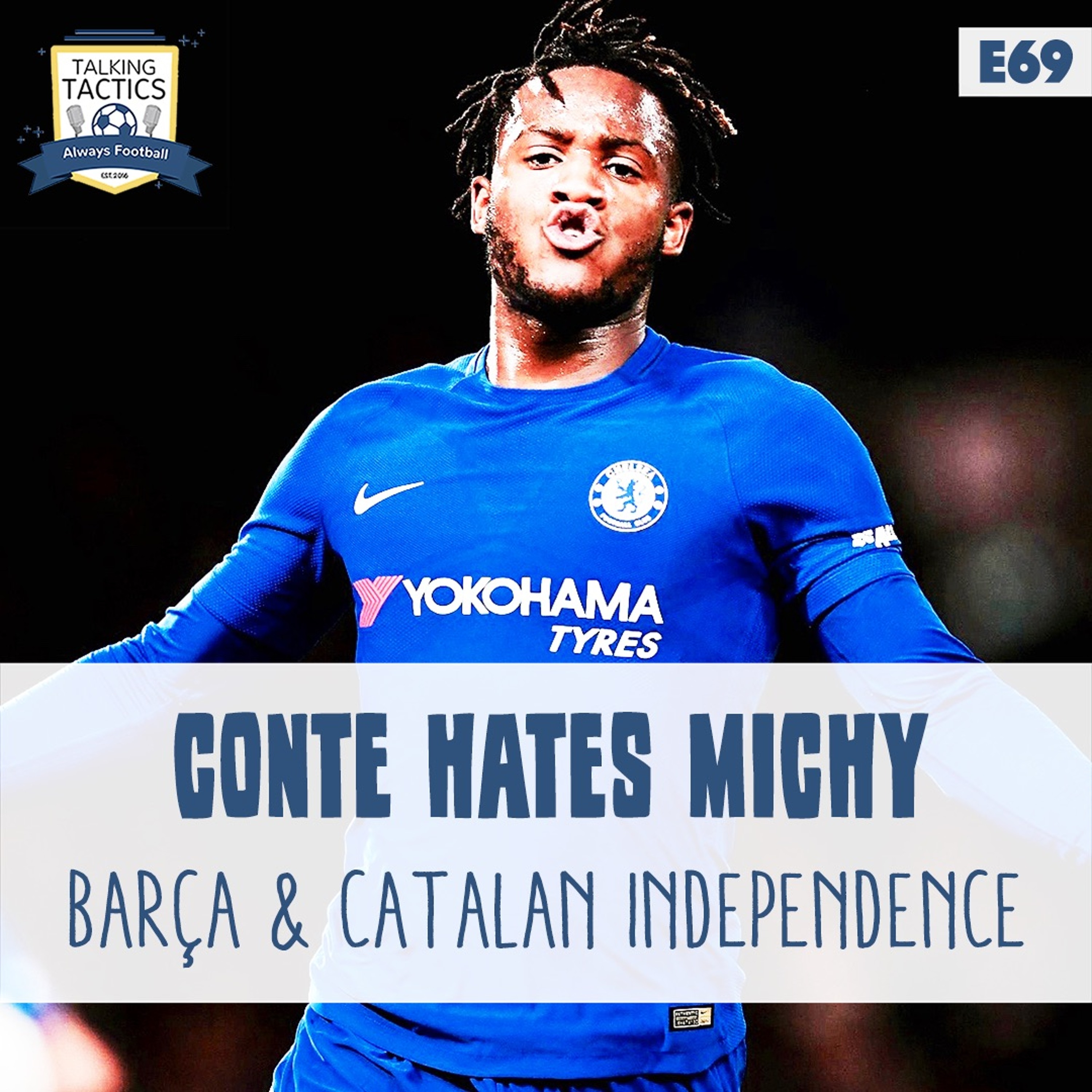 69 | Conte Hates Michy, Barcelona & Catalan Independence episode artwork