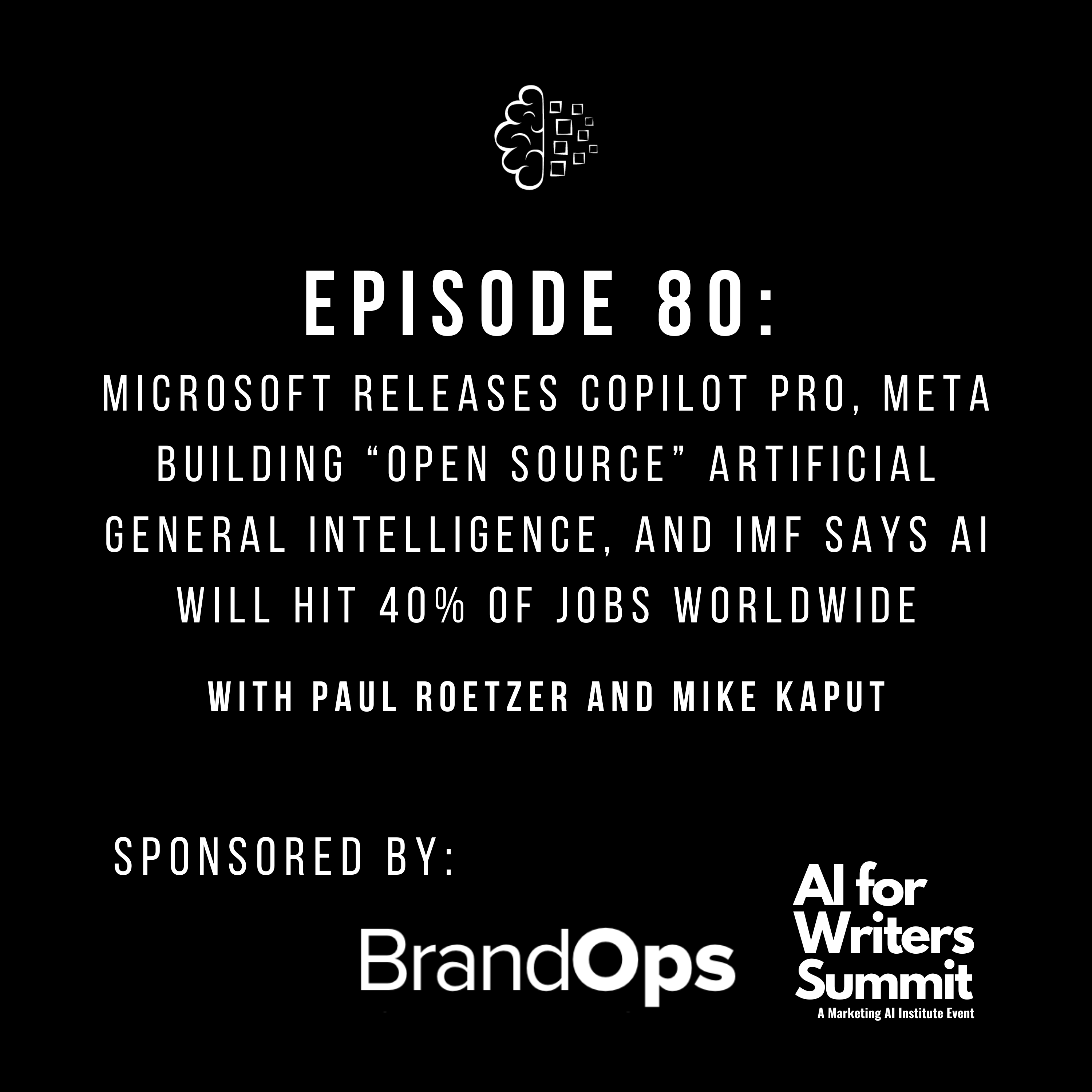 #80: Microsoft Releases Copilot Pro, Meta Building “Open Source” Artificial General Intelligence, and IMF Says AI Will Hit 40% of Jobs Worldwide