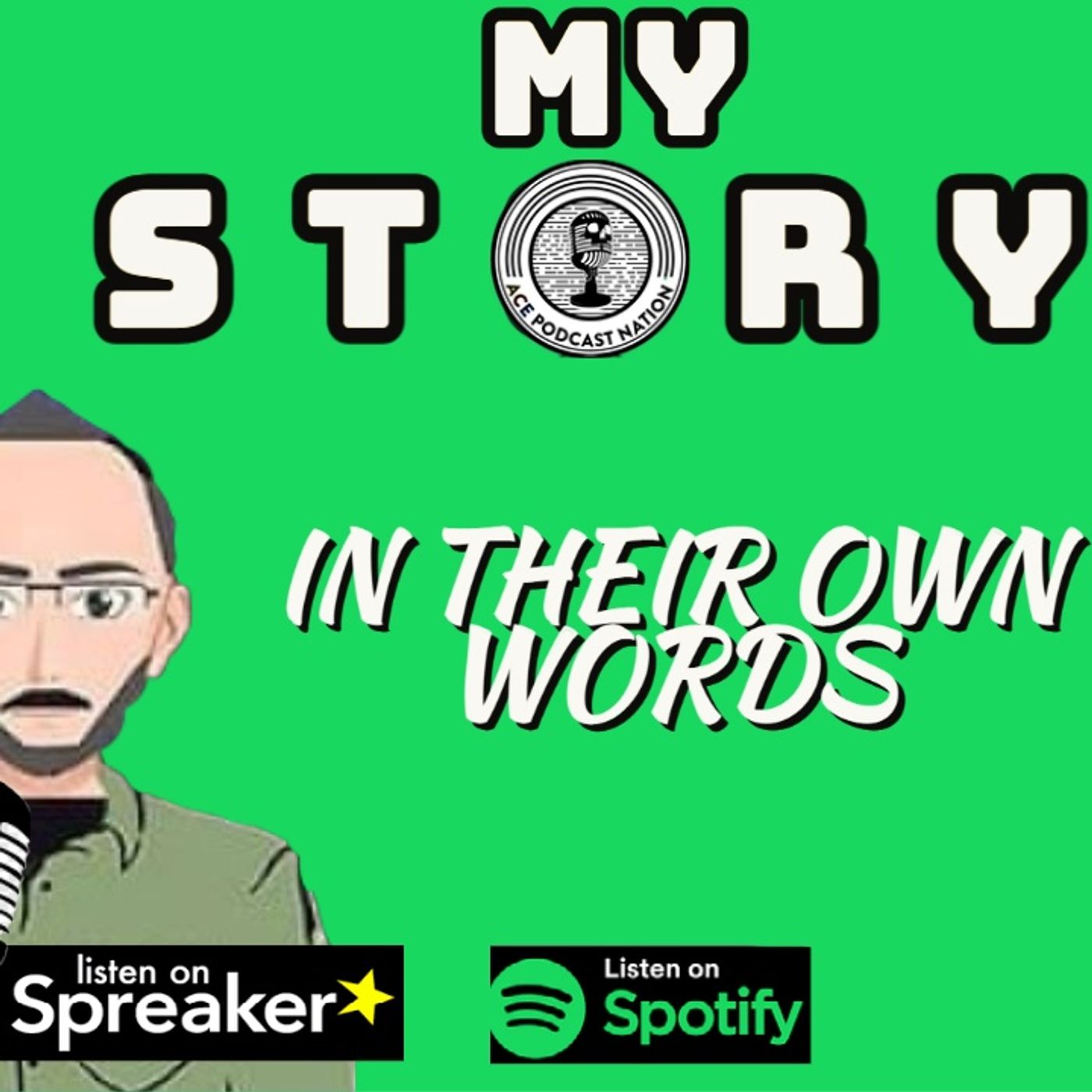 ACE Podcast Nation Presents My Story