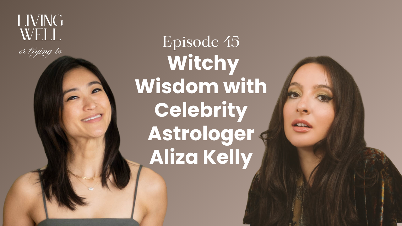 Episode 45: Witchy Wisdom with Celebrity Astrologer Aliza Kelly