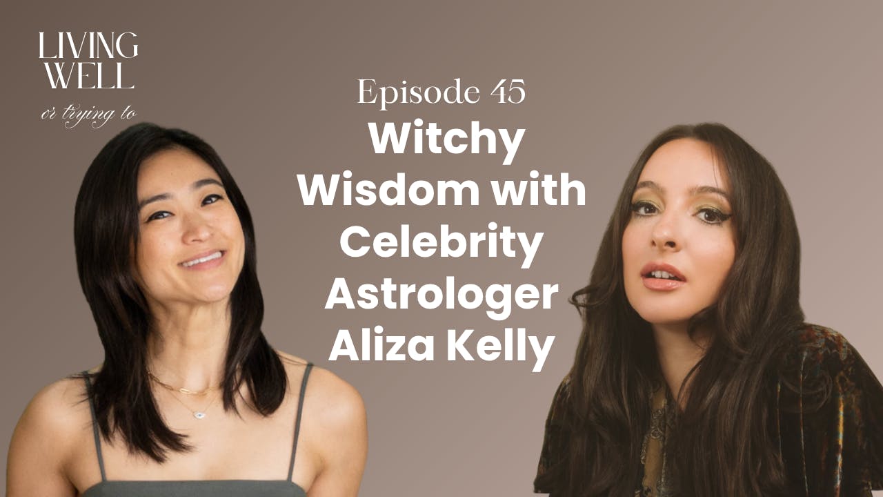 Episode 45: Witchy Wisdom with Celebrity Astrologer Aliza Kelly Episode 45: Witchy Wisdom with Celebrity Astrologer Aliza Kelly