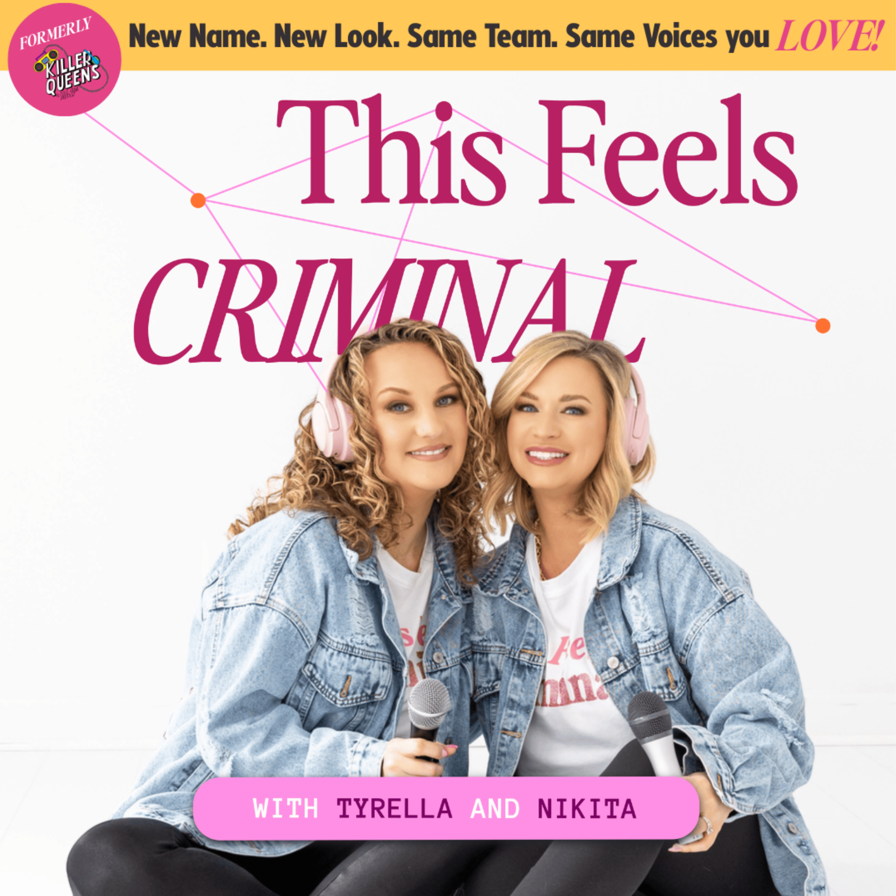 This Feels Criminal: A True Crime Podcast (Formerly Killer Queens) Artwork