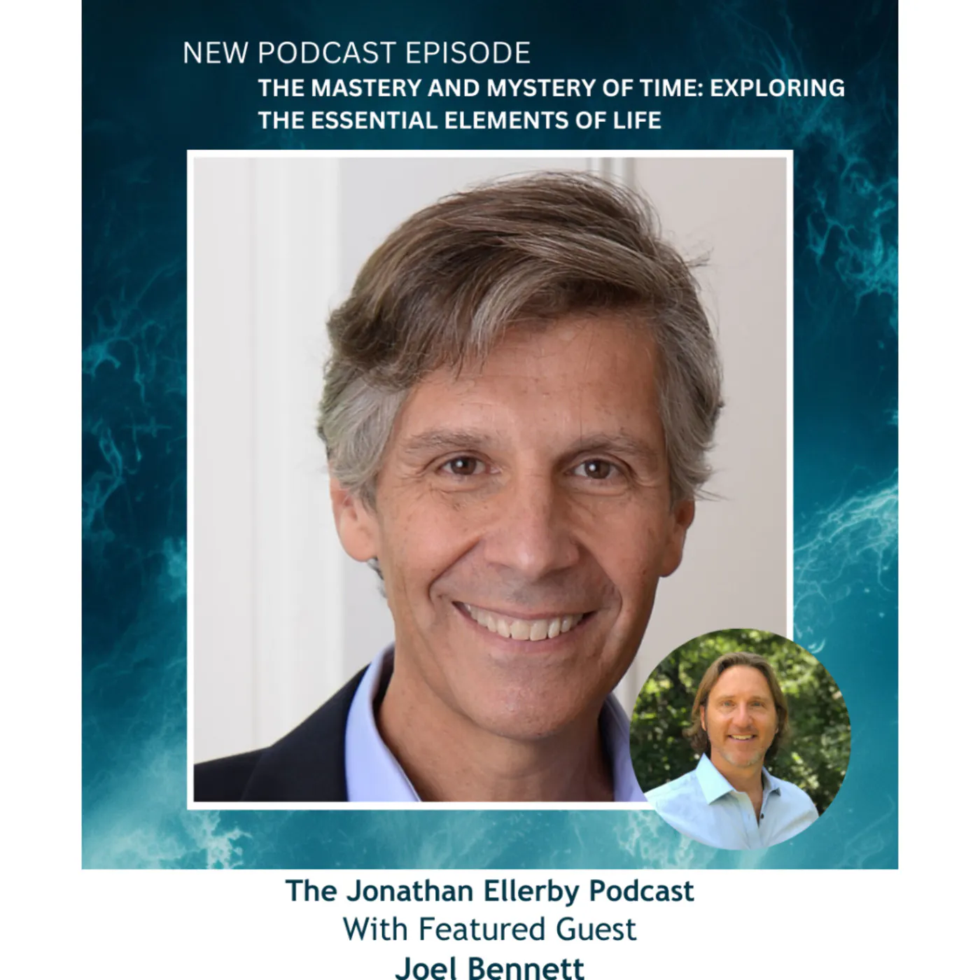 The Mastery and Mystery of Time: Exploring the Essential Elements of Life episode artwork