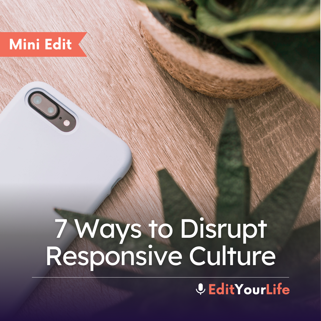 Mini Edit: 7 Ways to Disrupt Responsive Culture episode artwork