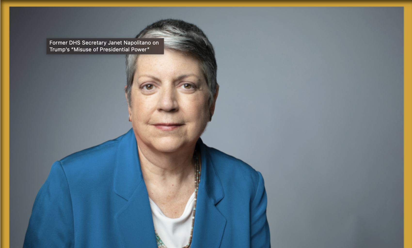 Former DHS Secretary Janet Napolitano on Trump's "Misuse of Presidential Power"