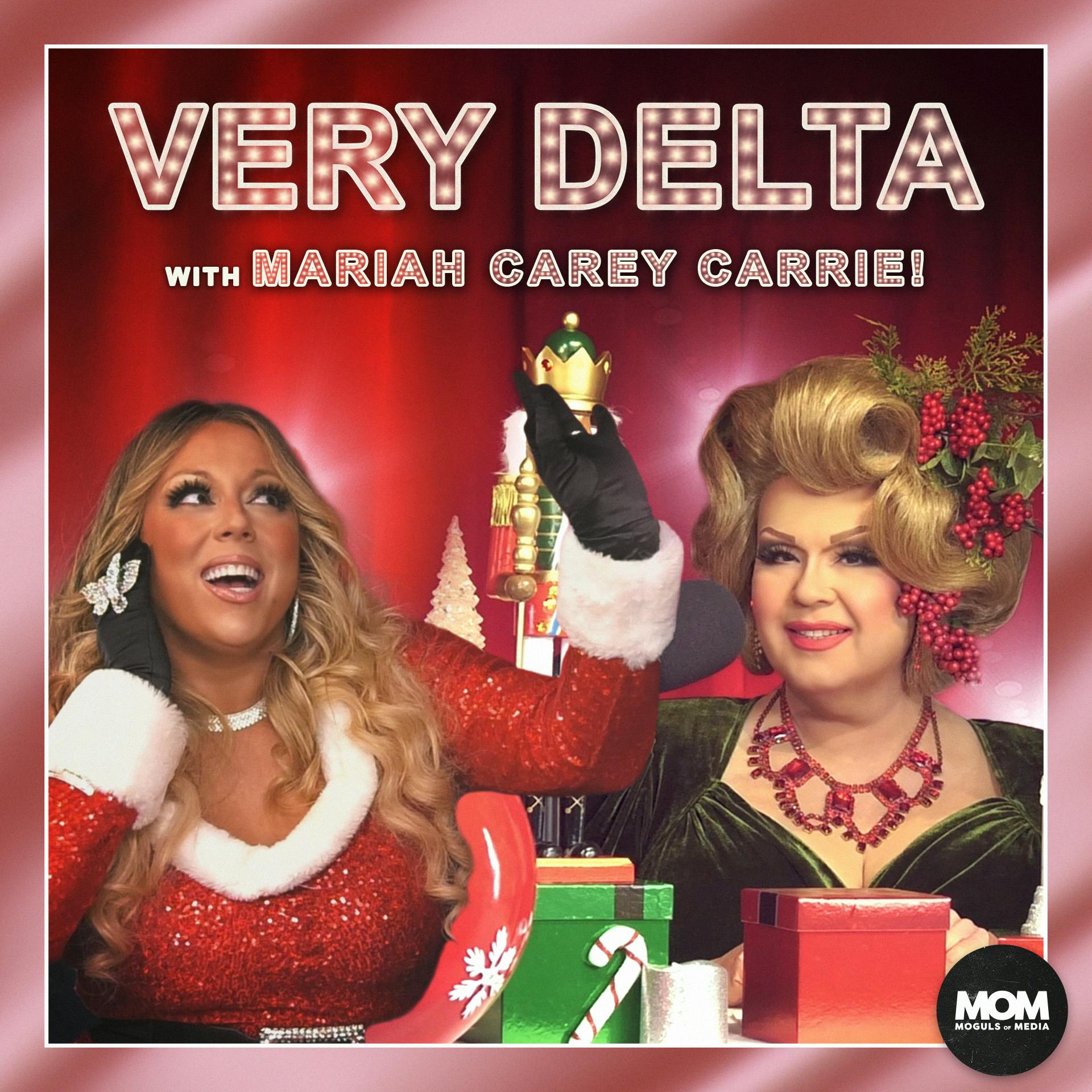 "Very Delta" Episode 73 (w/ Mariah Carey Carrie)