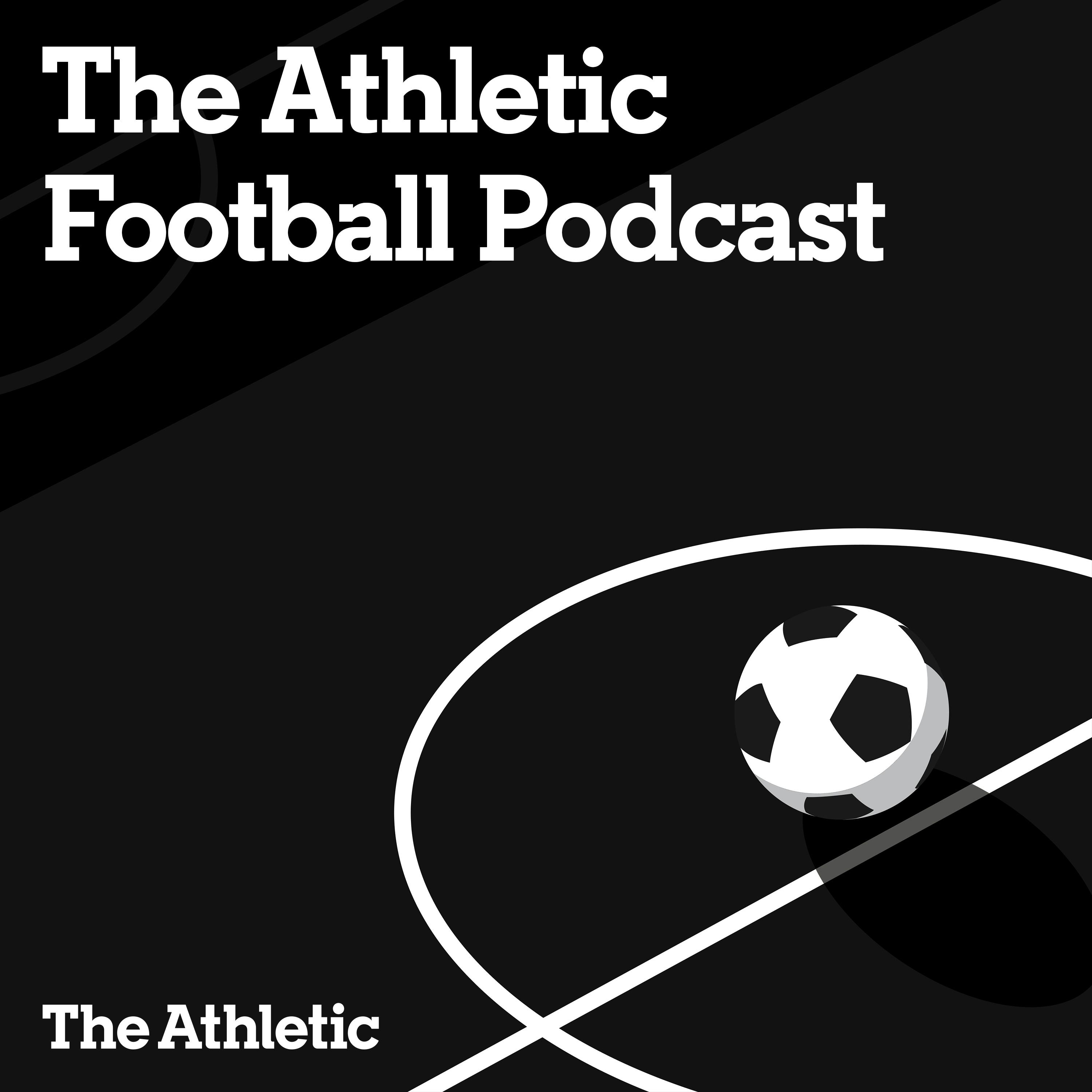 The Athletic Football Podcast podcast
