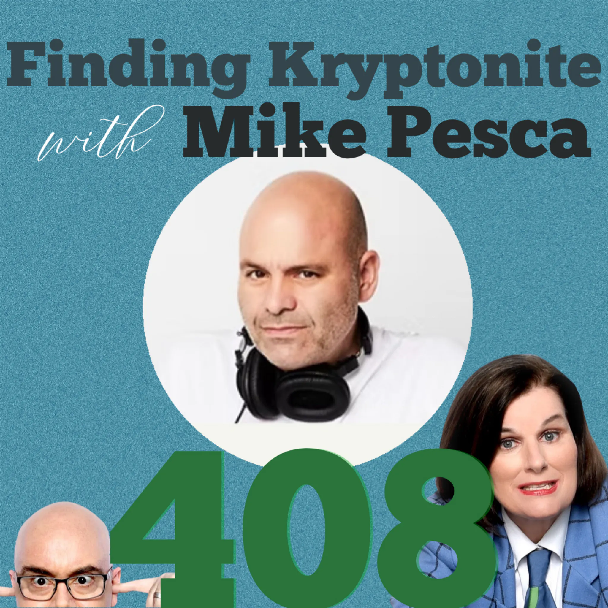 EP 408: Finding Kryptonite with Mike Pesca! episode artwork