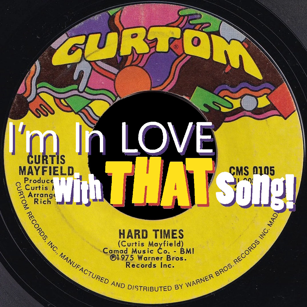 Curtis Mayfield - "Hard Times"