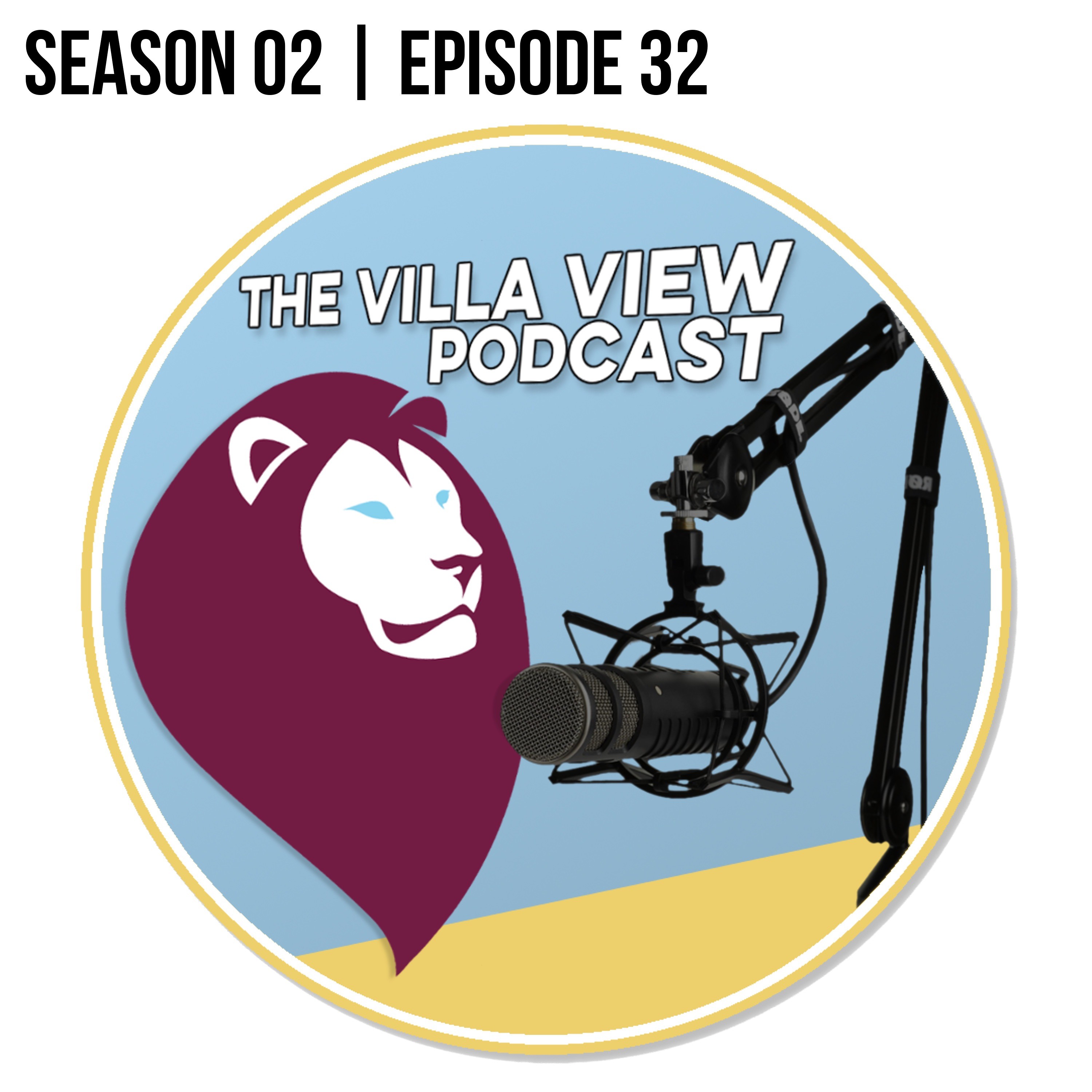 The Villa View Podcast S02 E32 | RAMS TO THE SLAUGHTER