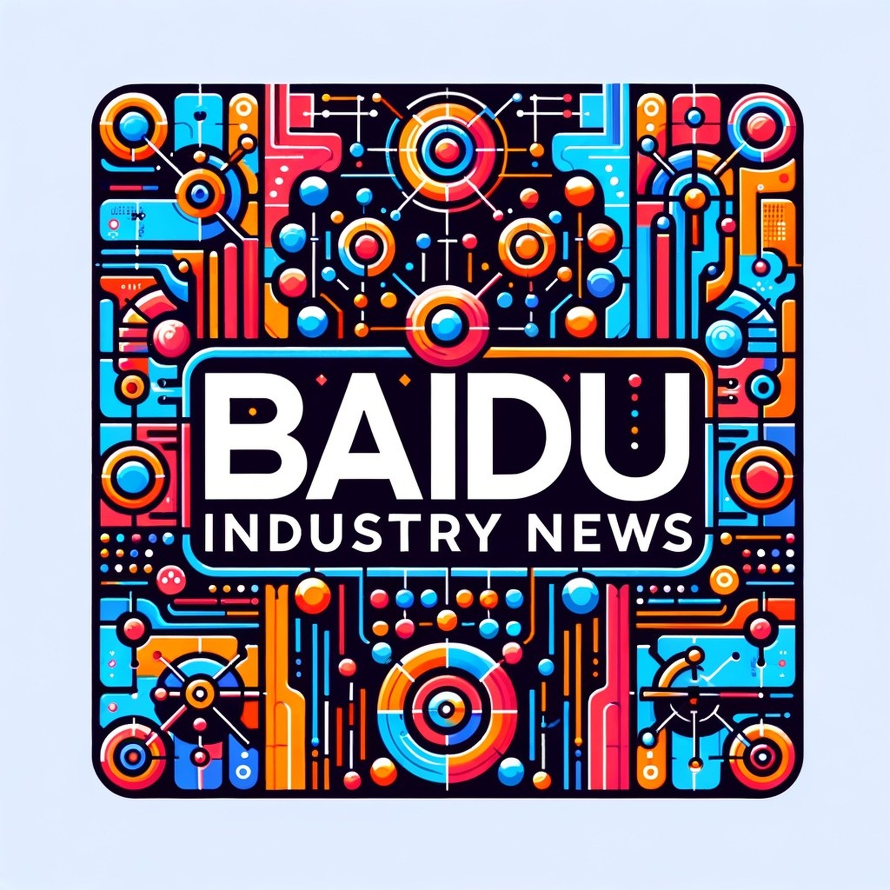 Baidu Industry News podcast artwork