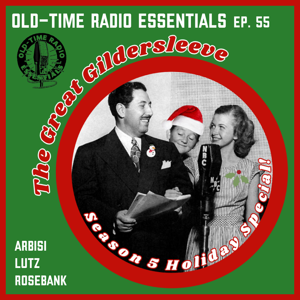 Old-Time Radio Essentials Episode 55: The Great Gildersleeve!