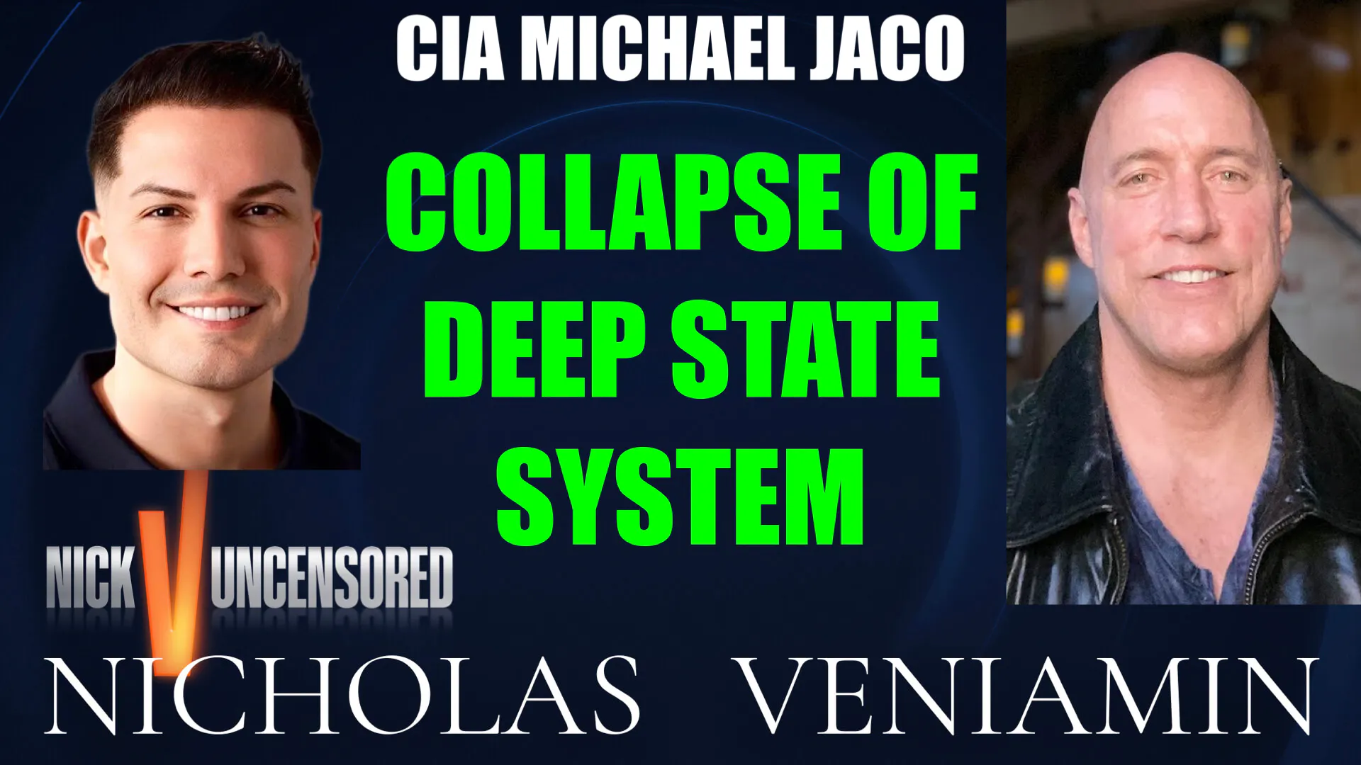 CIA Michael Jaco Discusses Collapse Of Deep State System with Nicholas Veniamin episode artwork