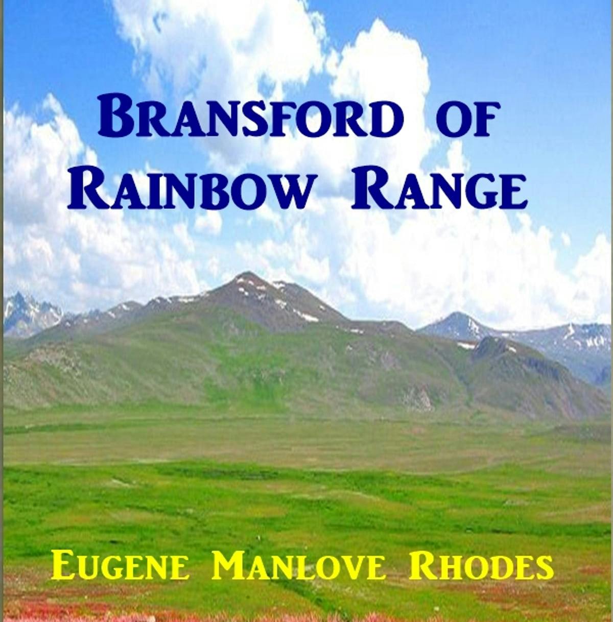 Bransford Of Rainbow Range by Eugene Manlove Rhodes ~ Full Audiobook